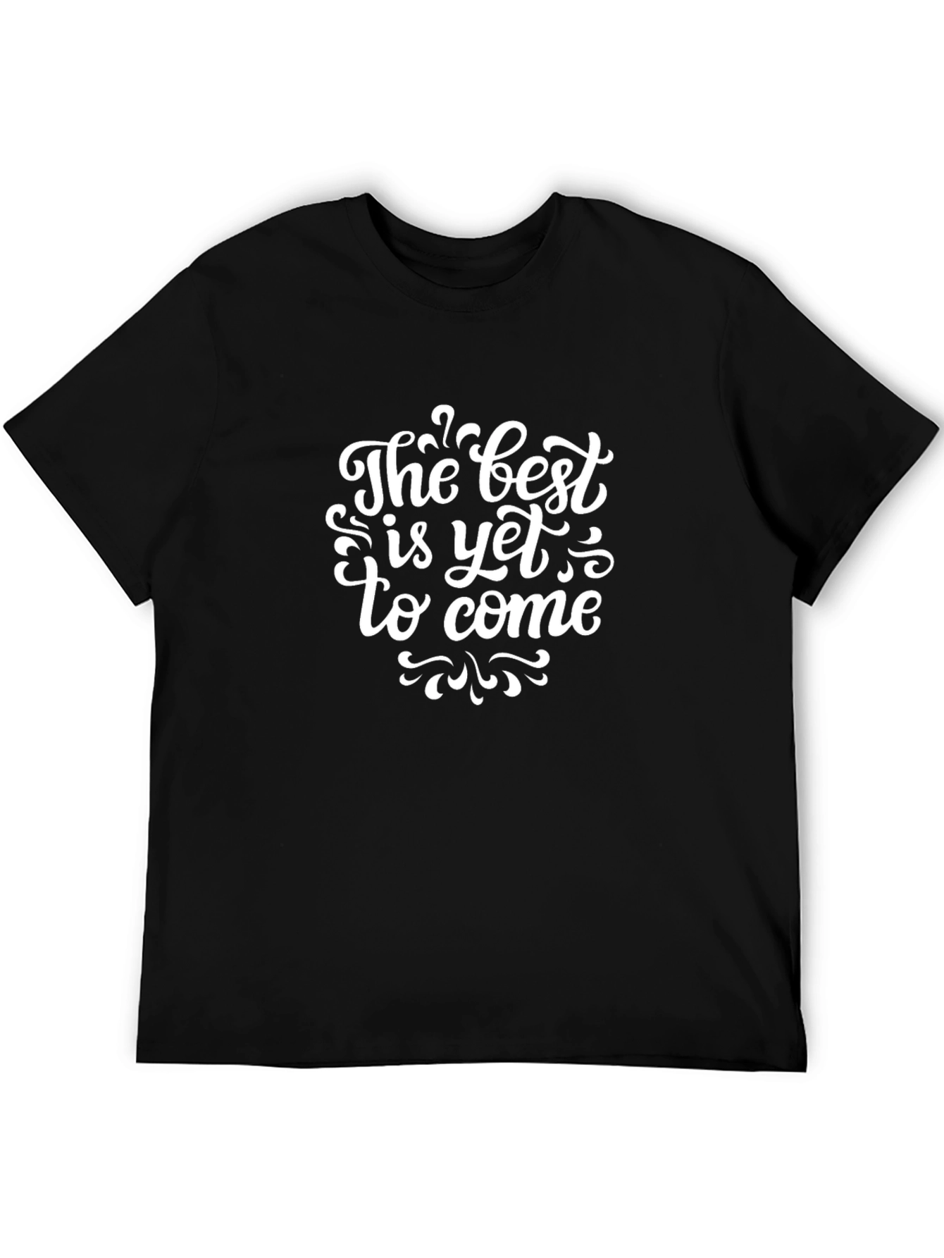 The Best is Yet to Come Graphic Tee