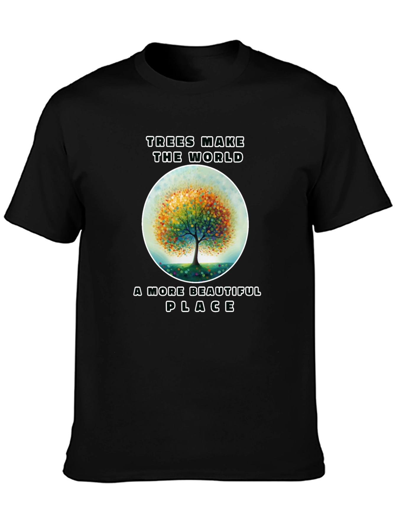Trees Make the World More Beautiful T-Shirt