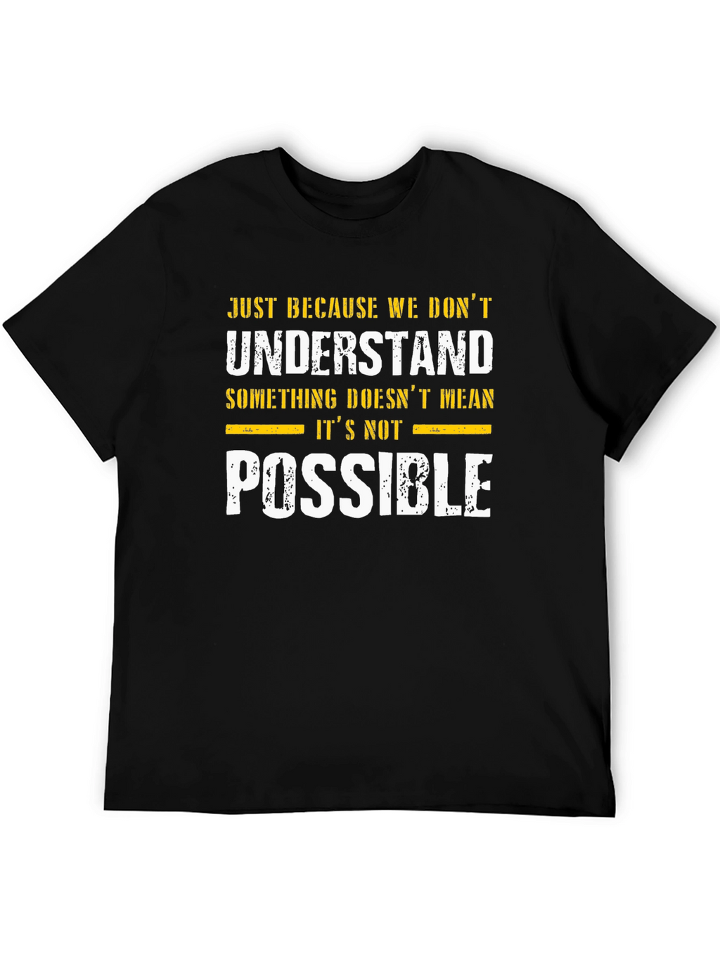 Inspirational Graphic T-Shirt - Possible Design