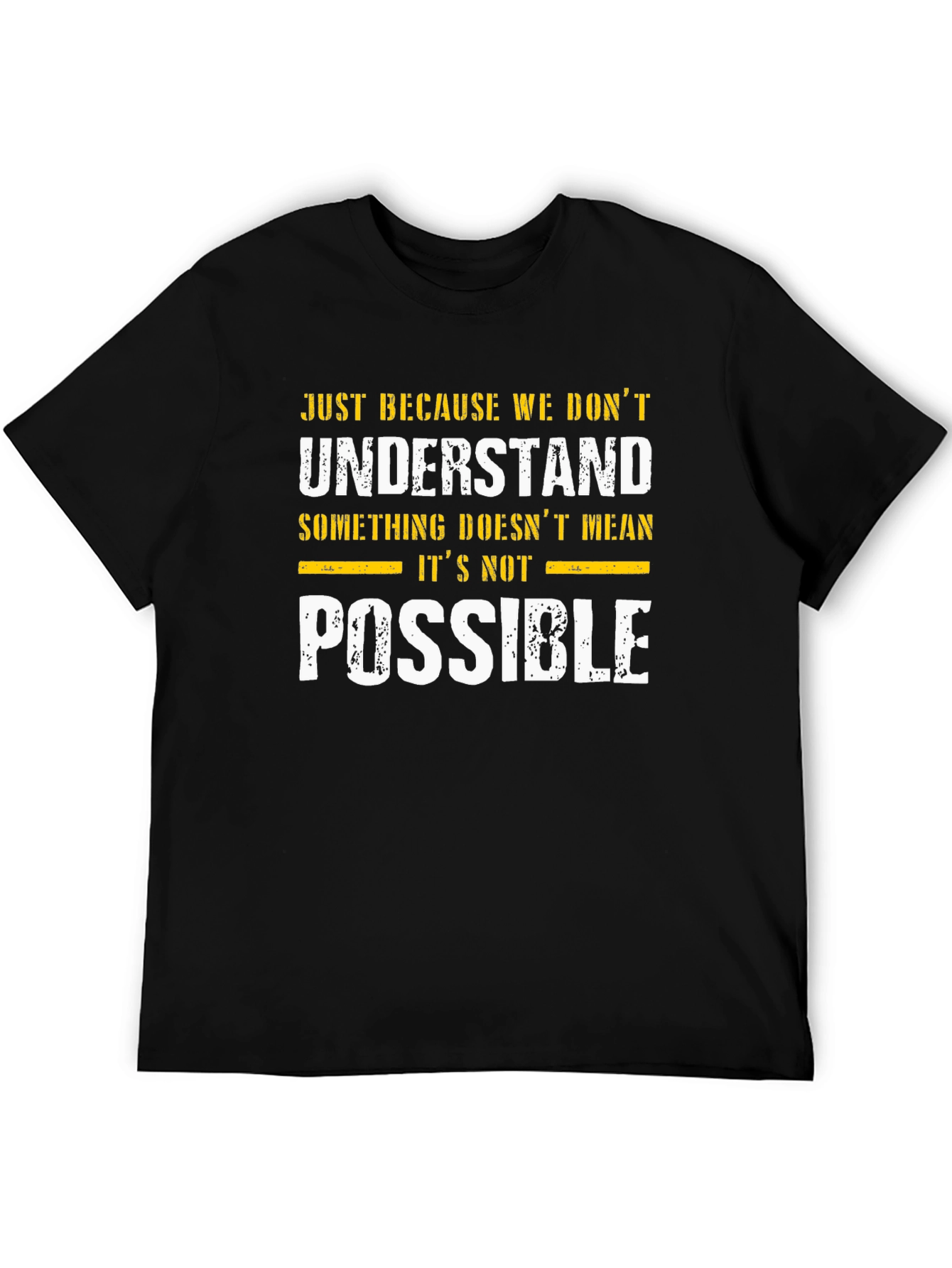 Inspirational Graphic T-Shirt - Possible Design