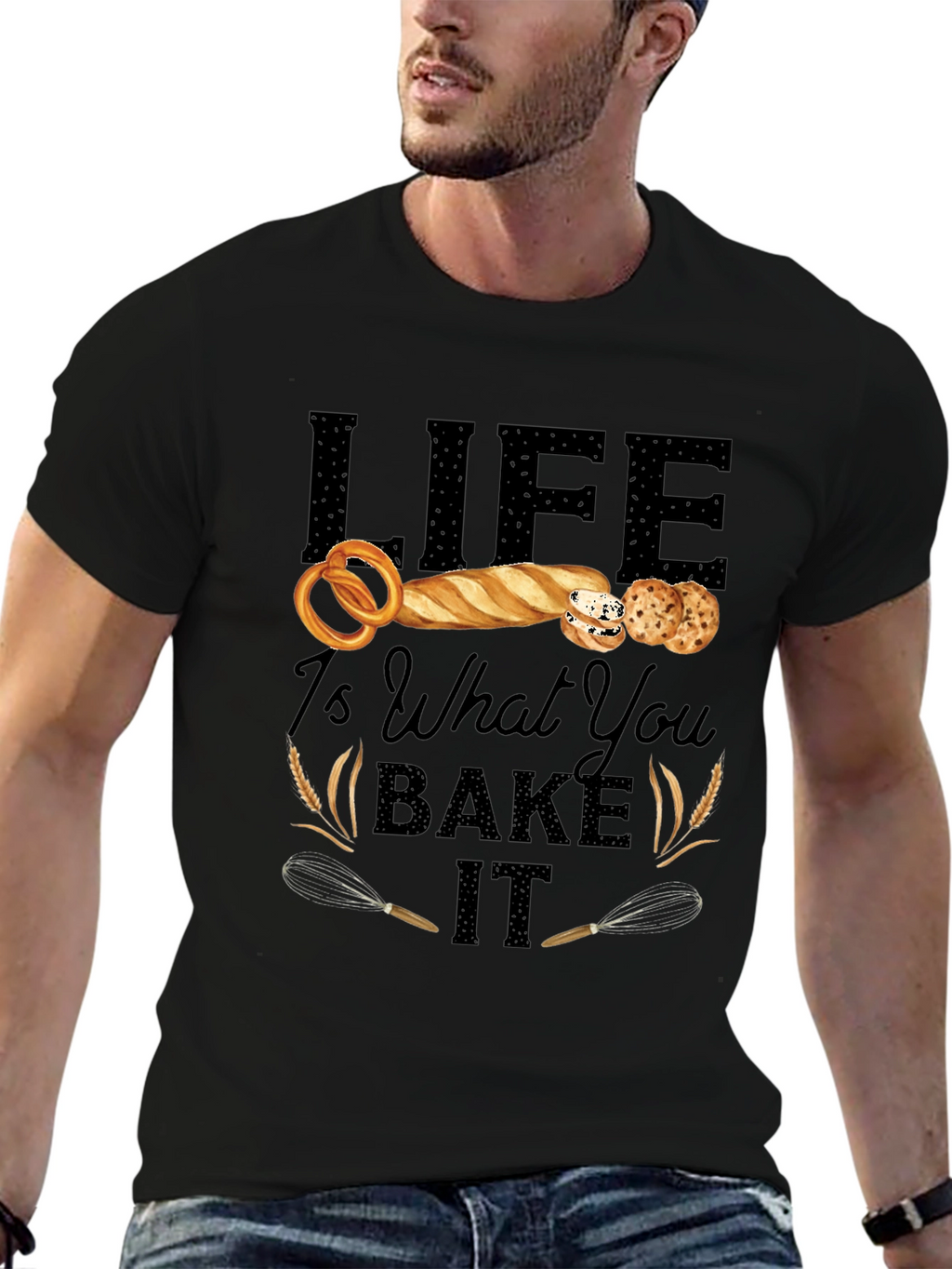 Life Is What You Bake It T-Shirt