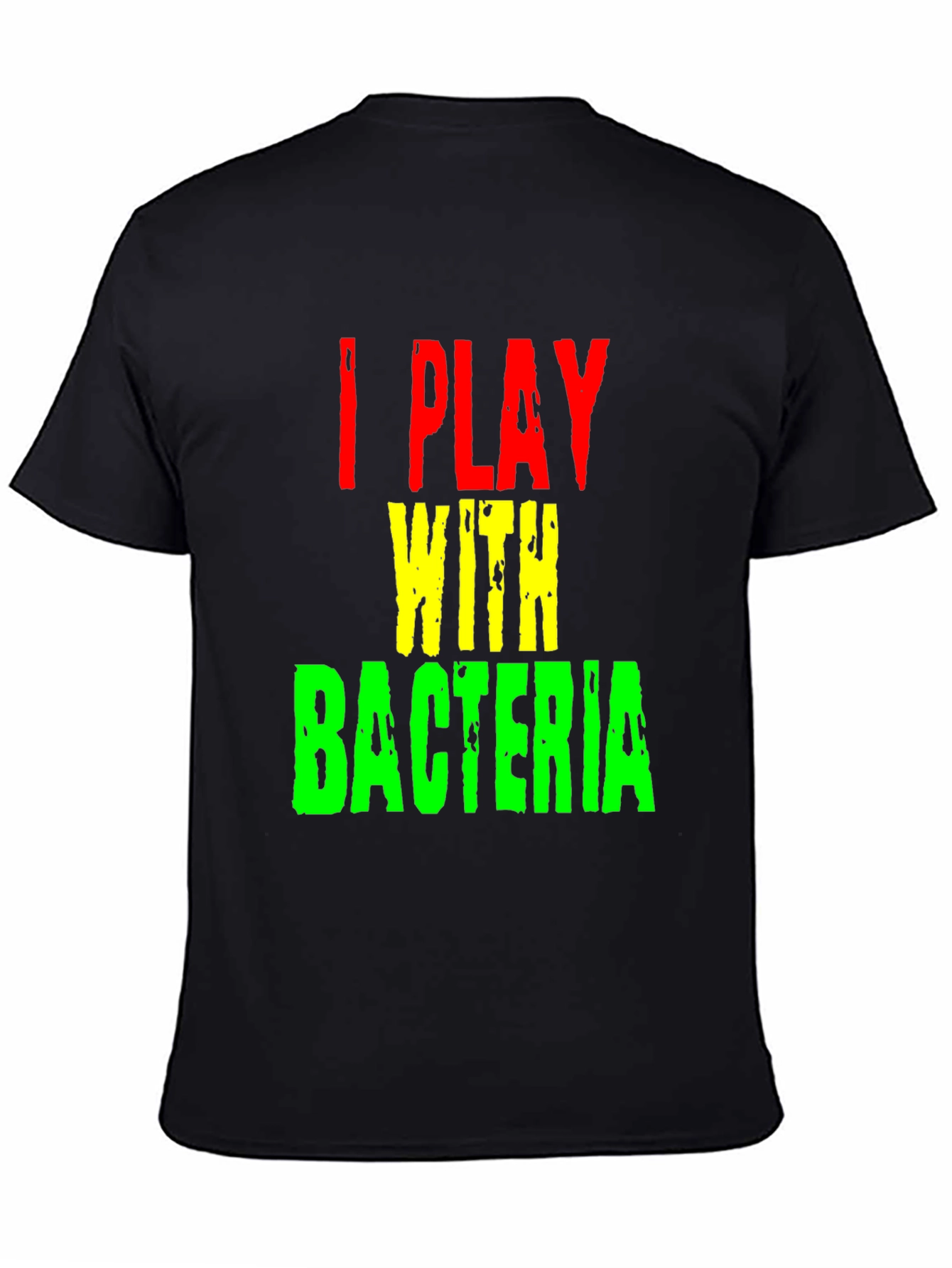 I Play With Bacteria Graphic T-Shirt - Funny Science Tee