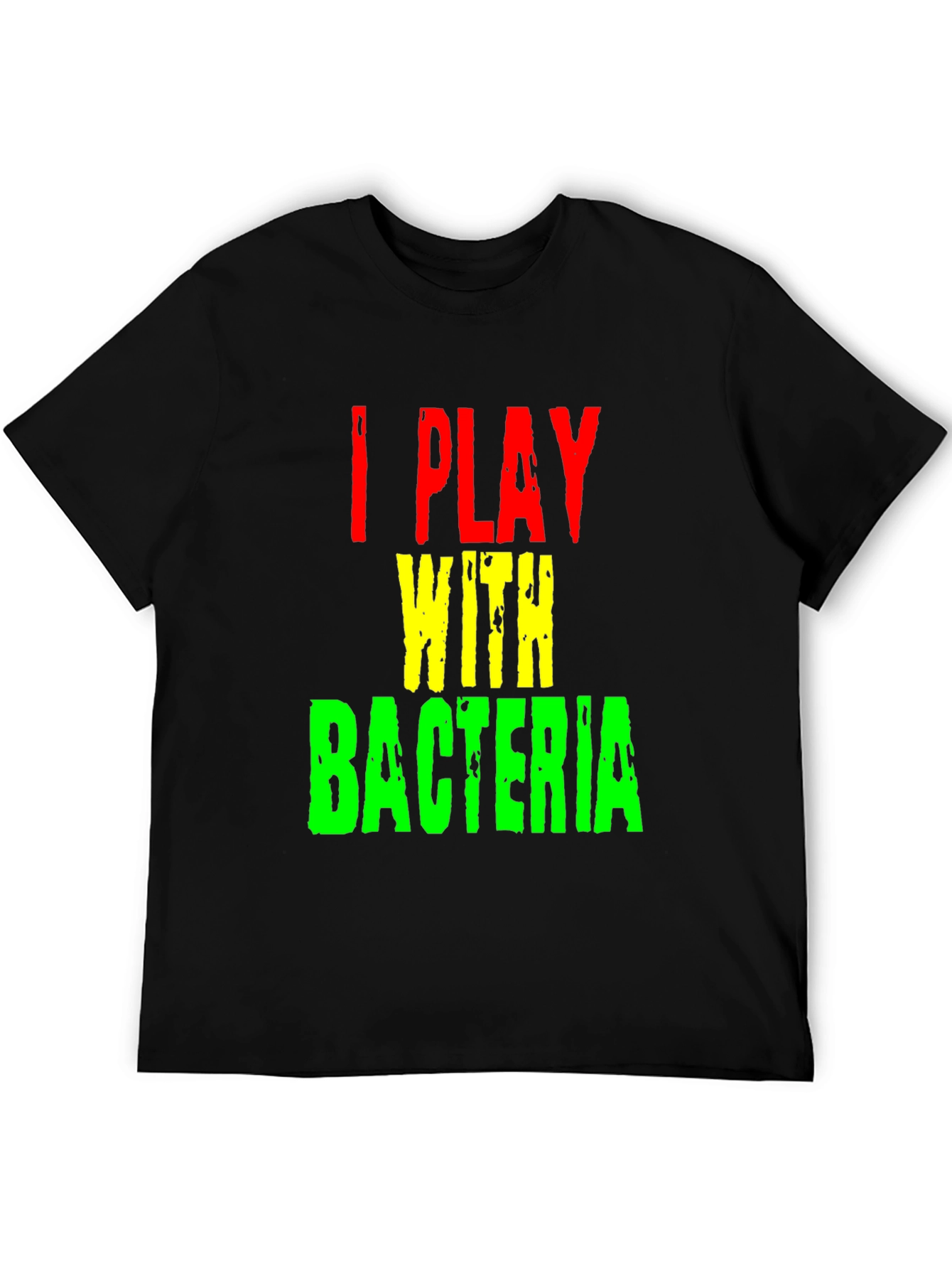 I Play With Bacteria Graphic T-Shirt - Funny Science Tee