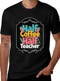 Half Coffee Half Teacher T-Shirt