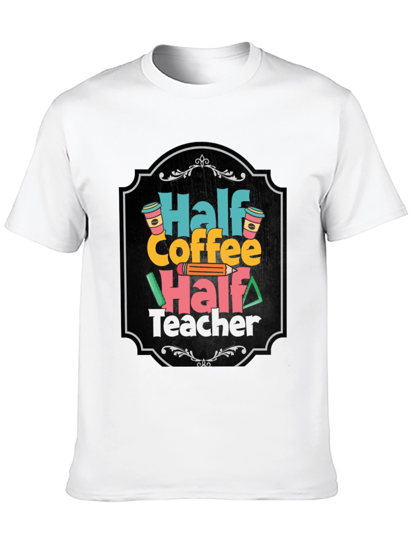 Half Coffee Half Teacher T-Shirt