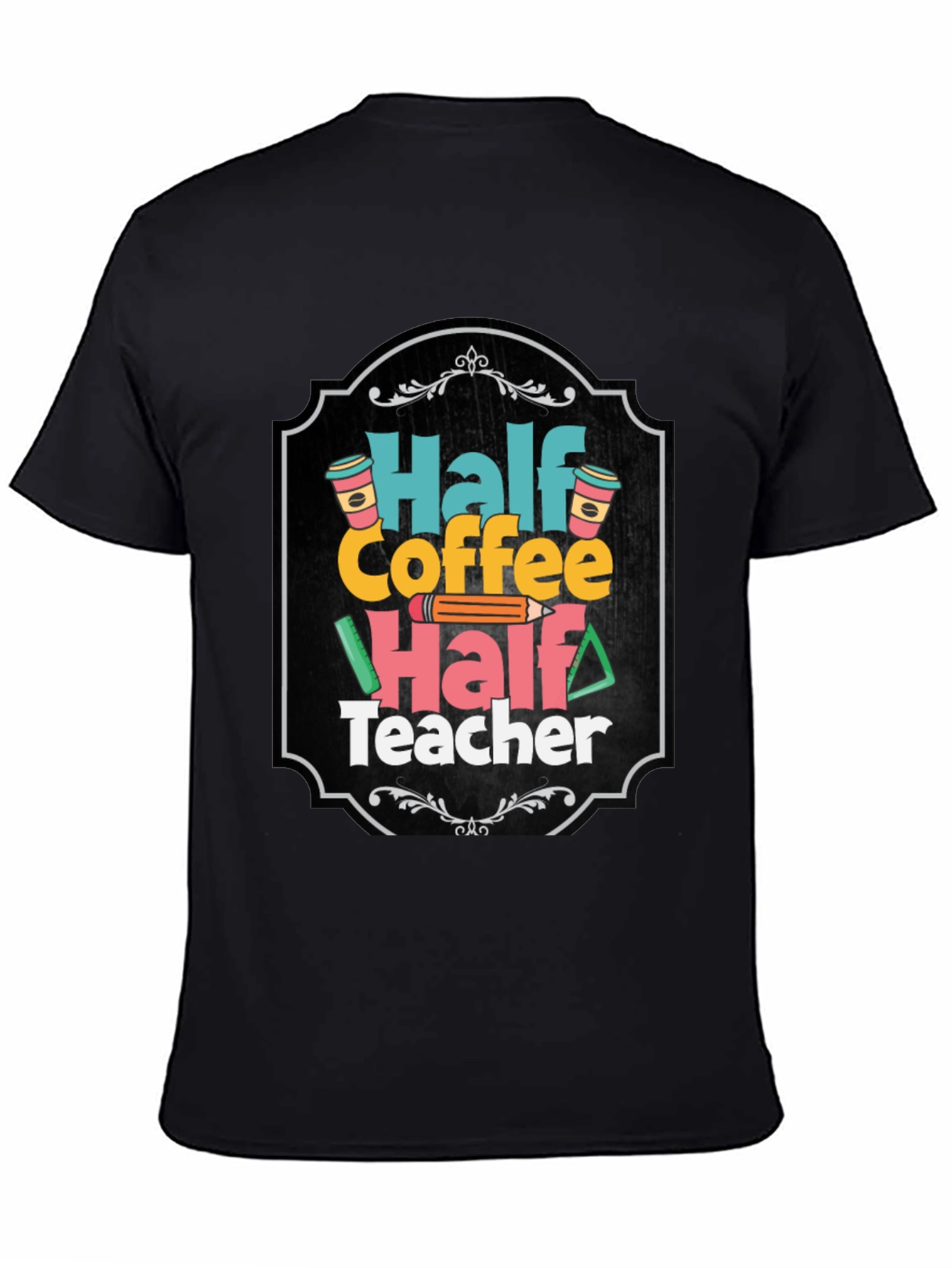 Half Coffee Half Teacher T-Shirt
