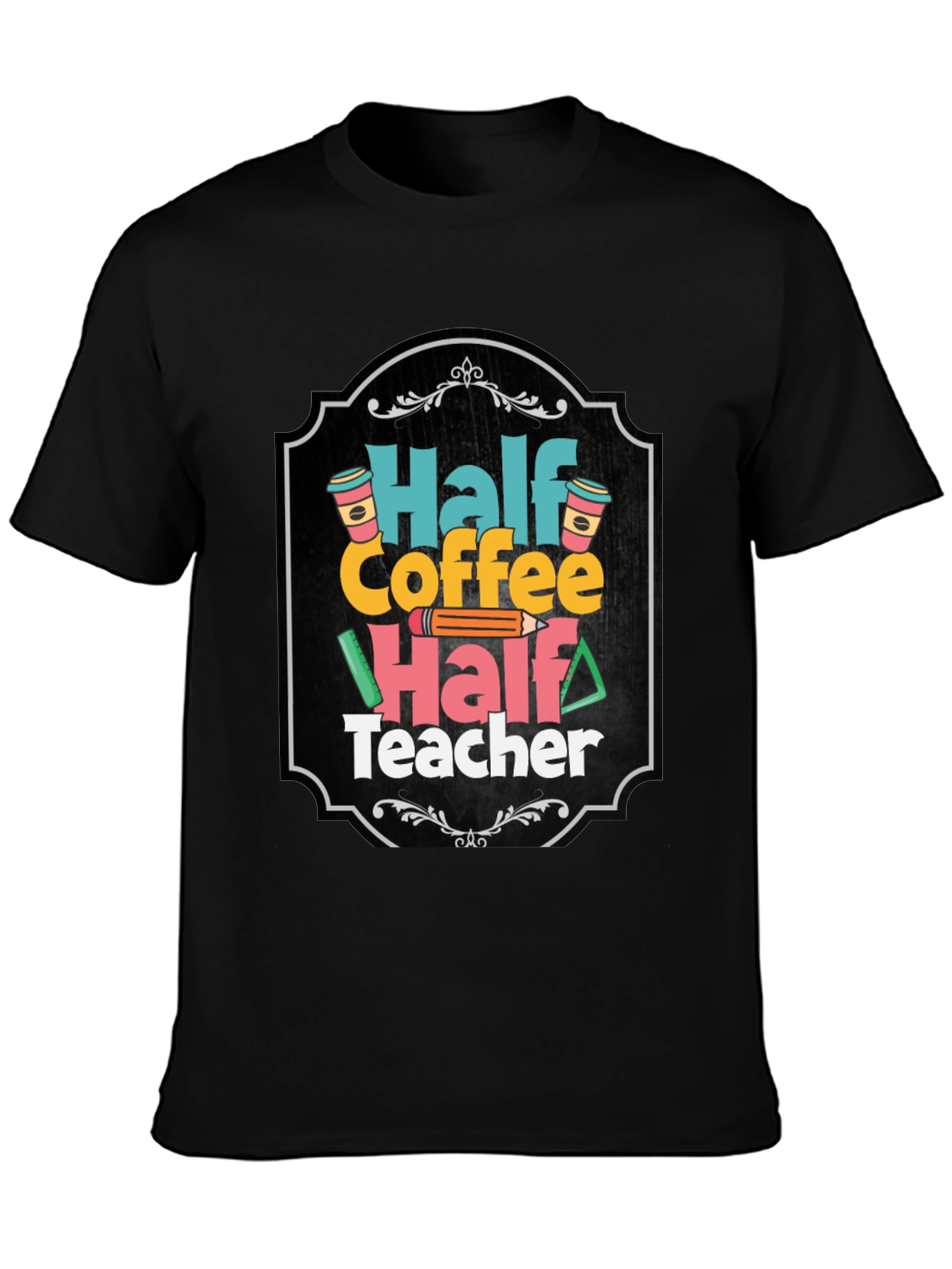 Half Coffee Half Teacher T-Shirt