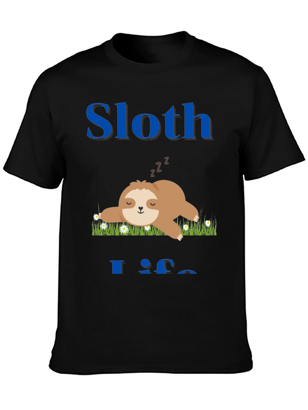 Sloth Life T-Shirt - Cute and Comfy