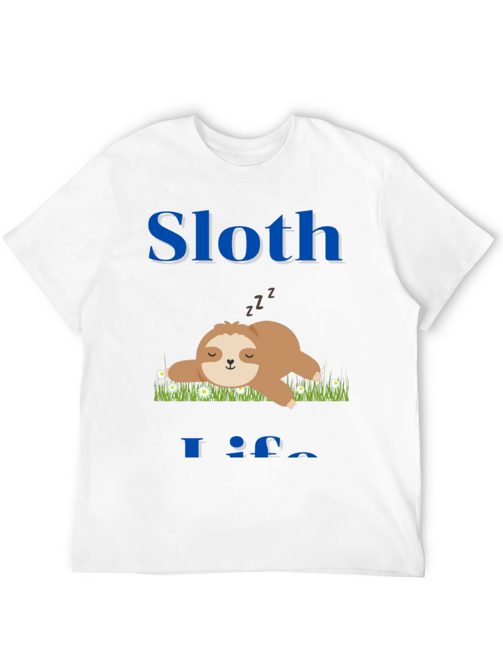 Sloth Life T-Shirt - Cute and Comfy