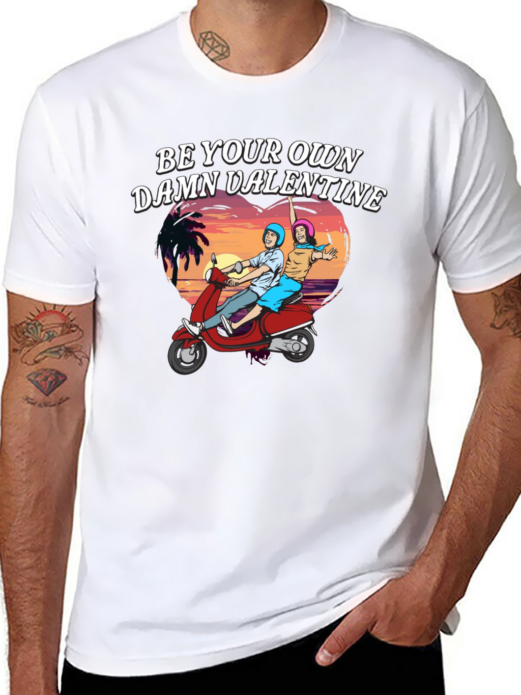 Be Your Own Damn Valentine T-Shirt