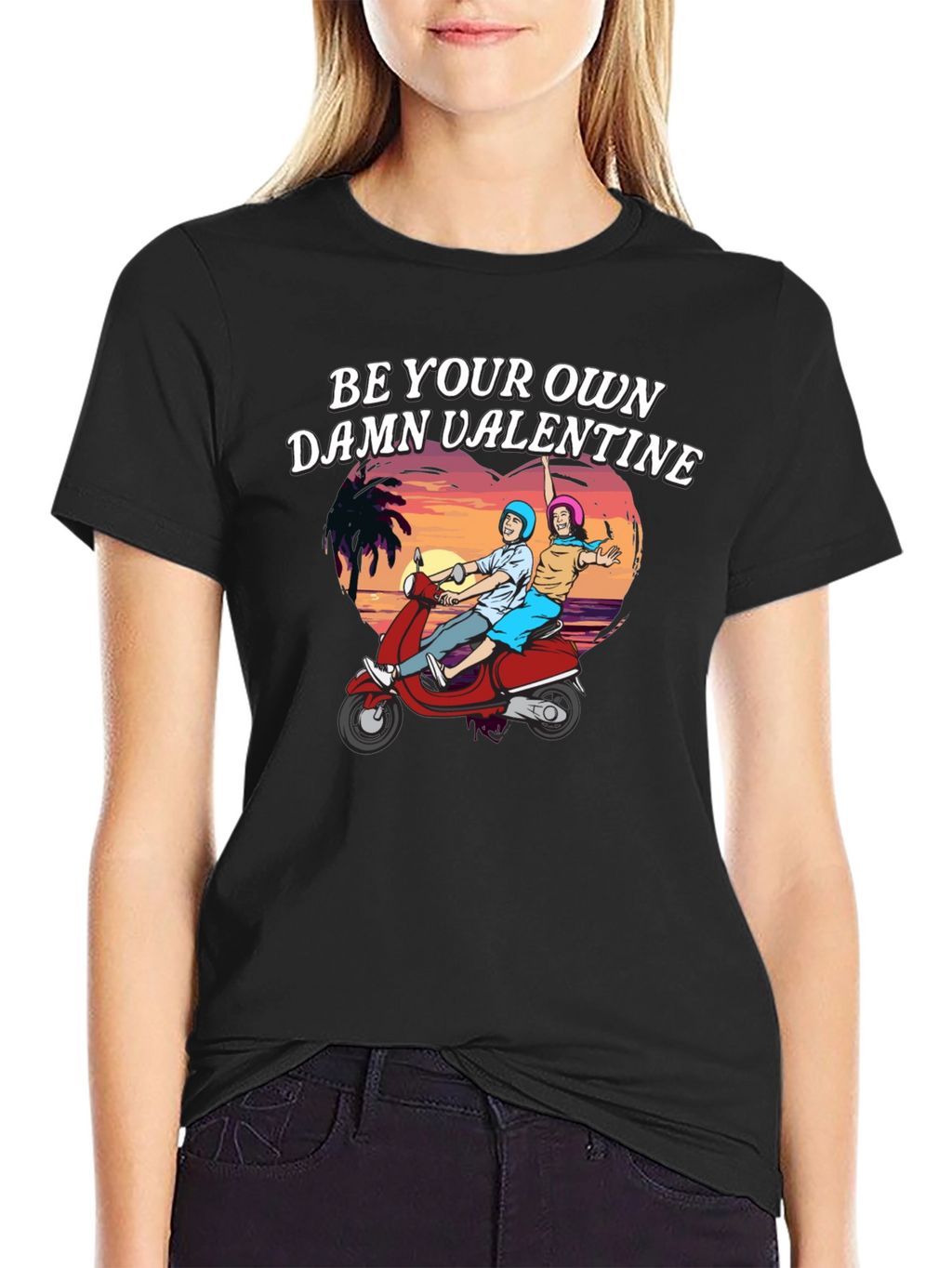 Be Your Own Damn Valentine T-Shirt