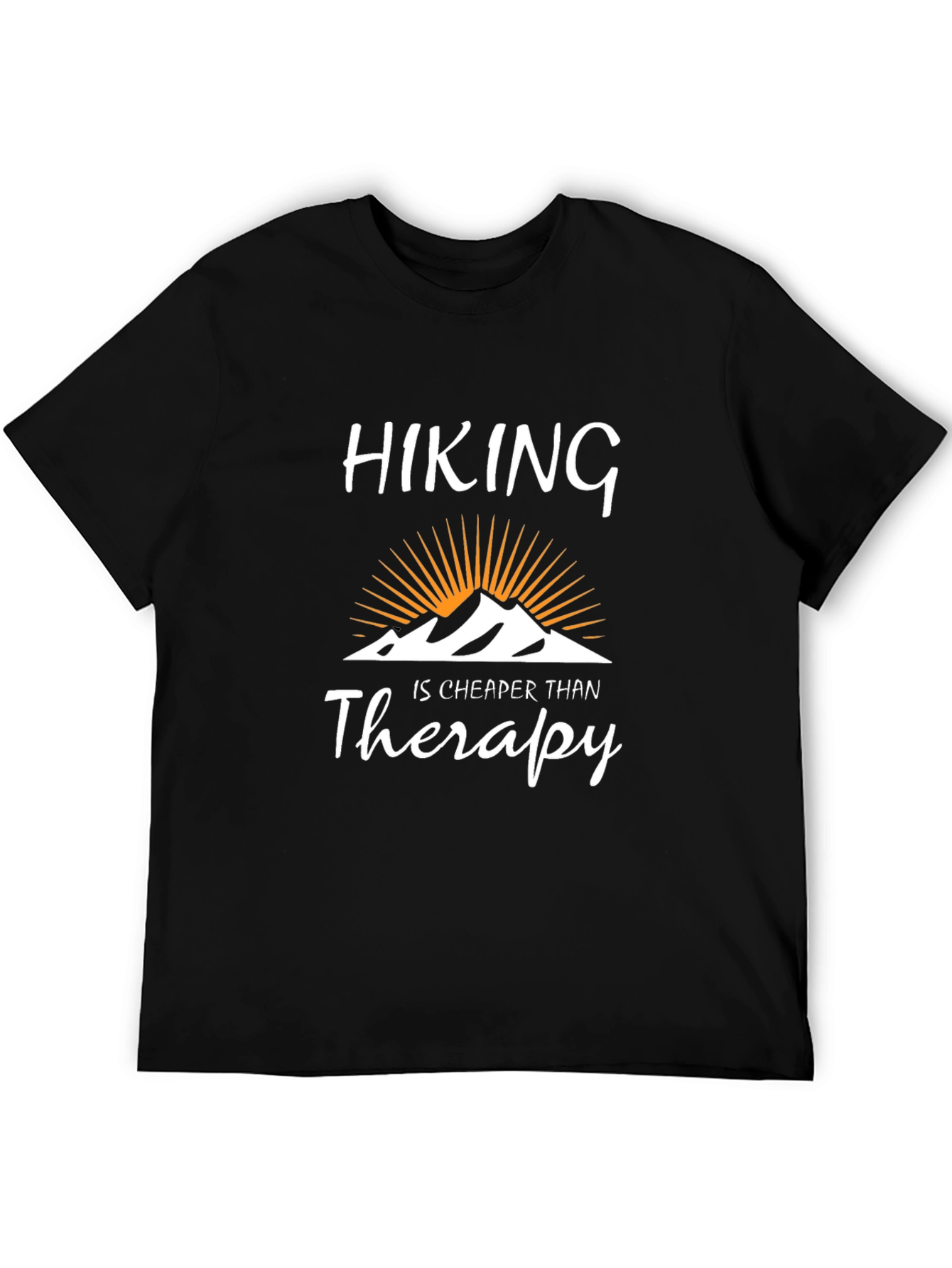 Hiking is Cheaper Than Therapy Tee