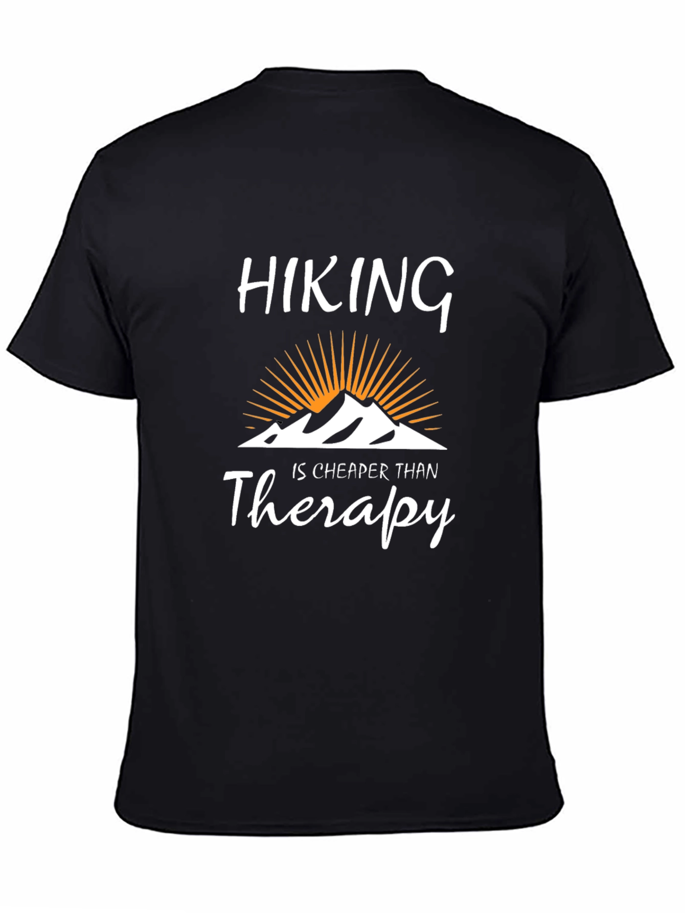 Hiking is Cheaper Than Therapy Tee