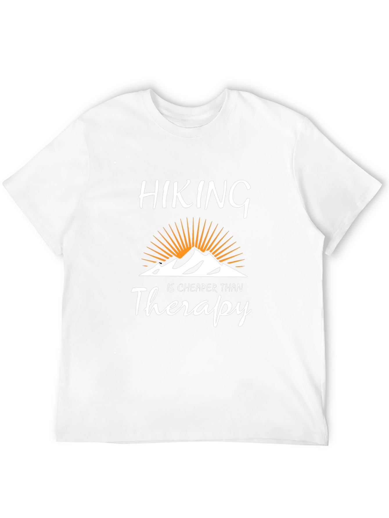 Hiking is Cheaper Than Therapy Tee