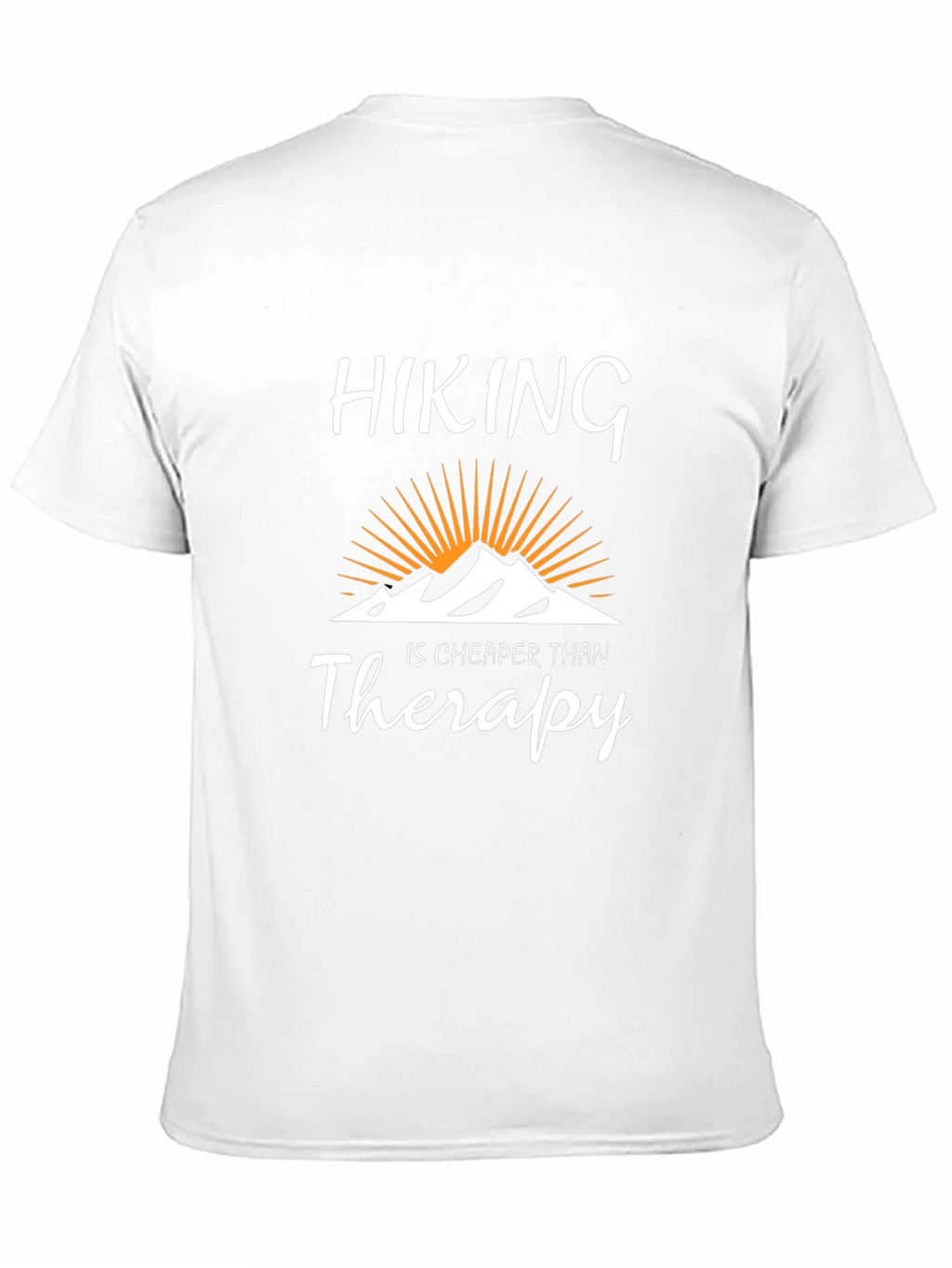 Hiking is Cheaper Than Therapy Tee