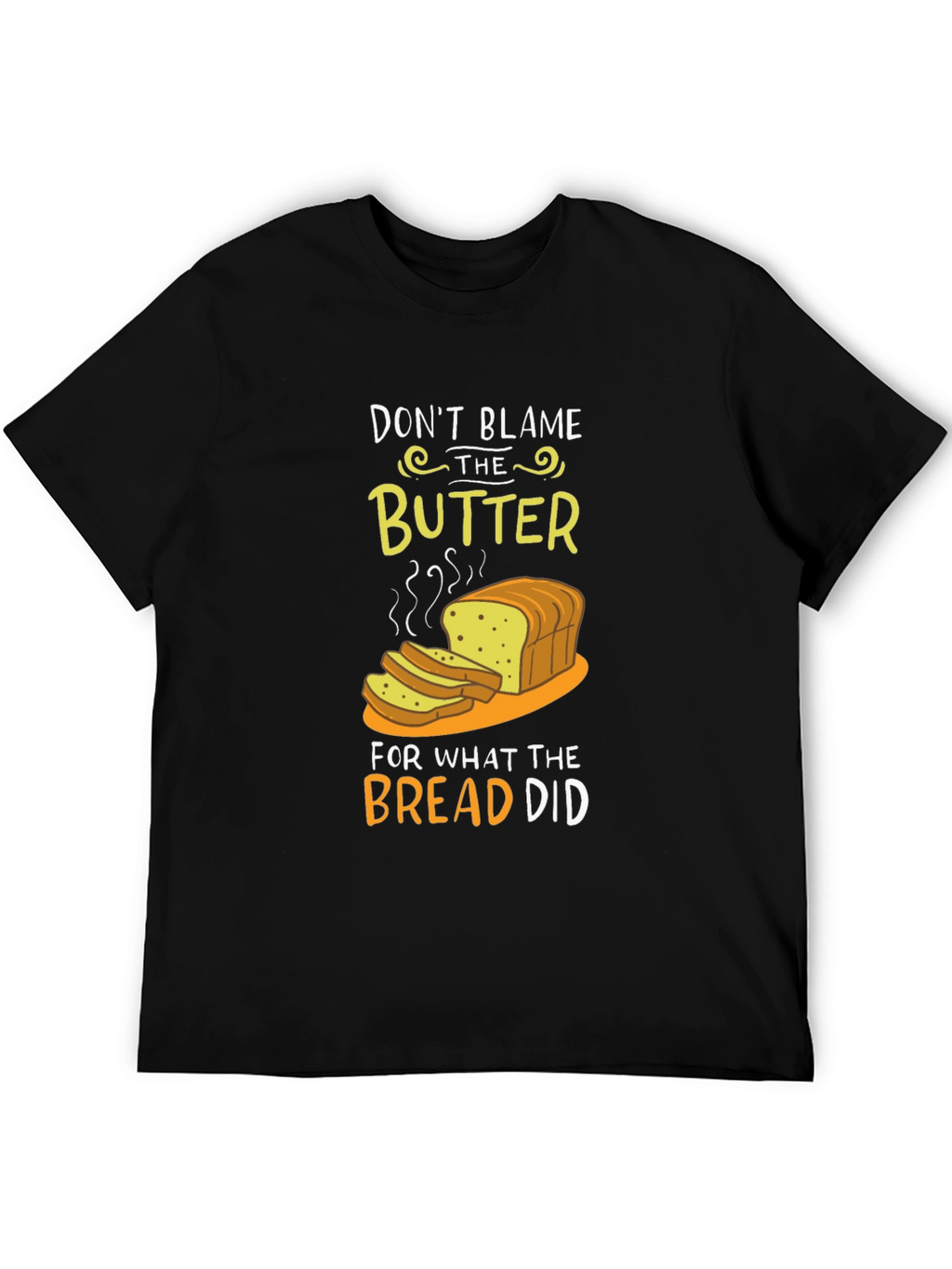 Dont Blame the Butter Graphic T-Shirt