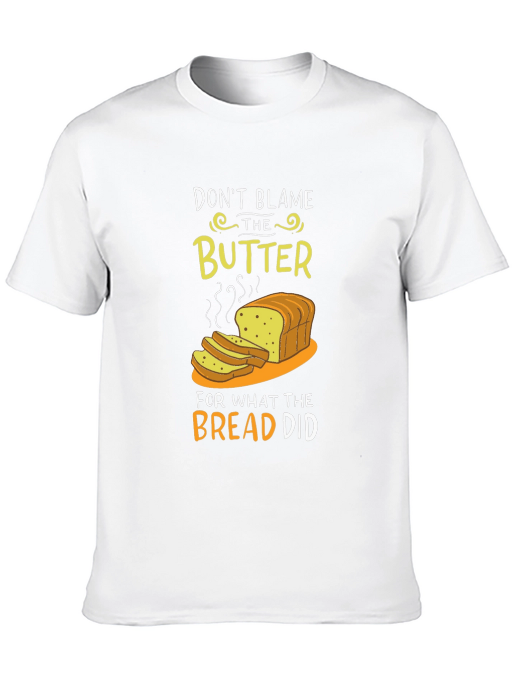 Dont Blame the Butter Graphic T-Shirt