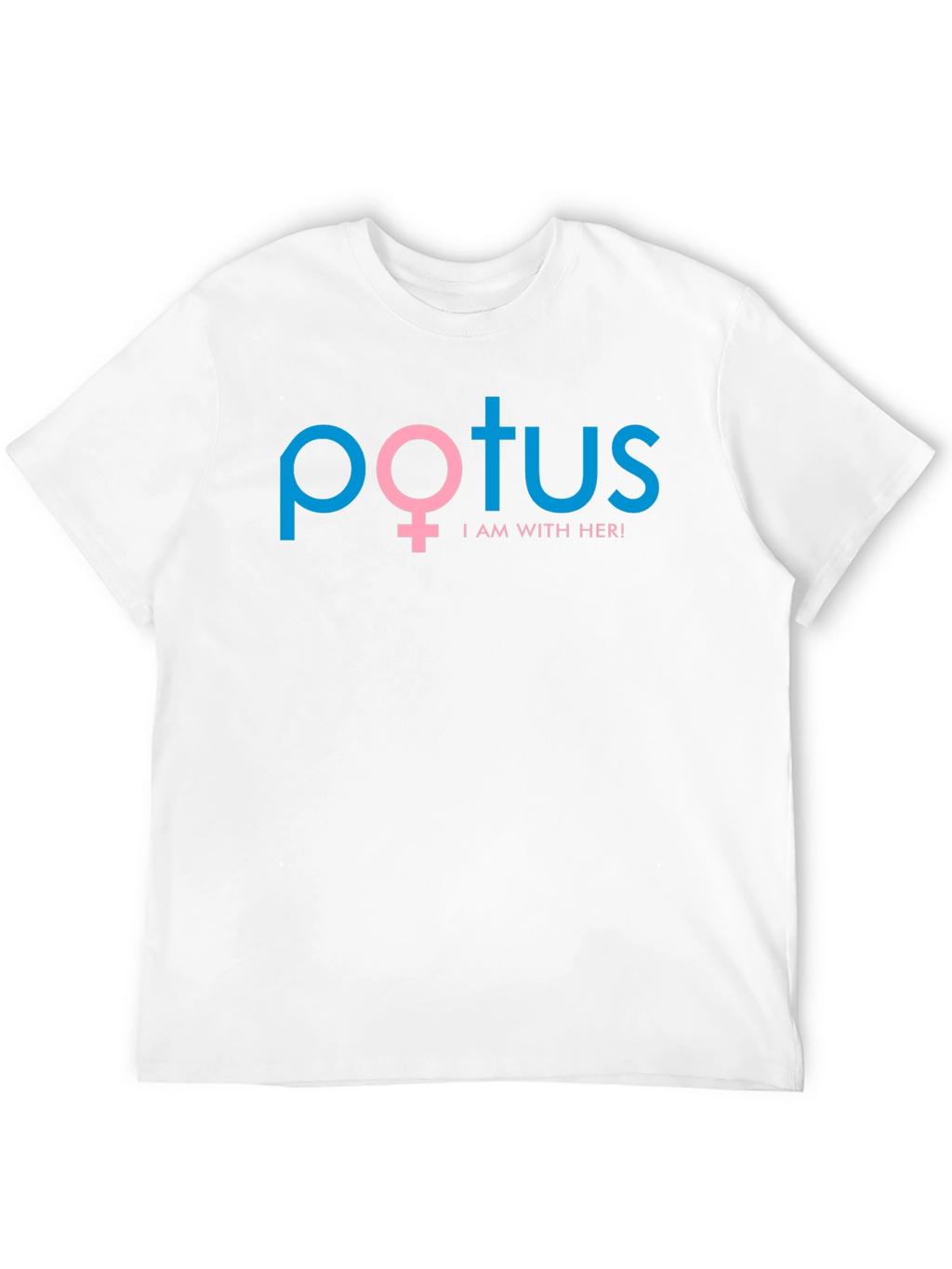 POTUS Im With Her T-Shirt