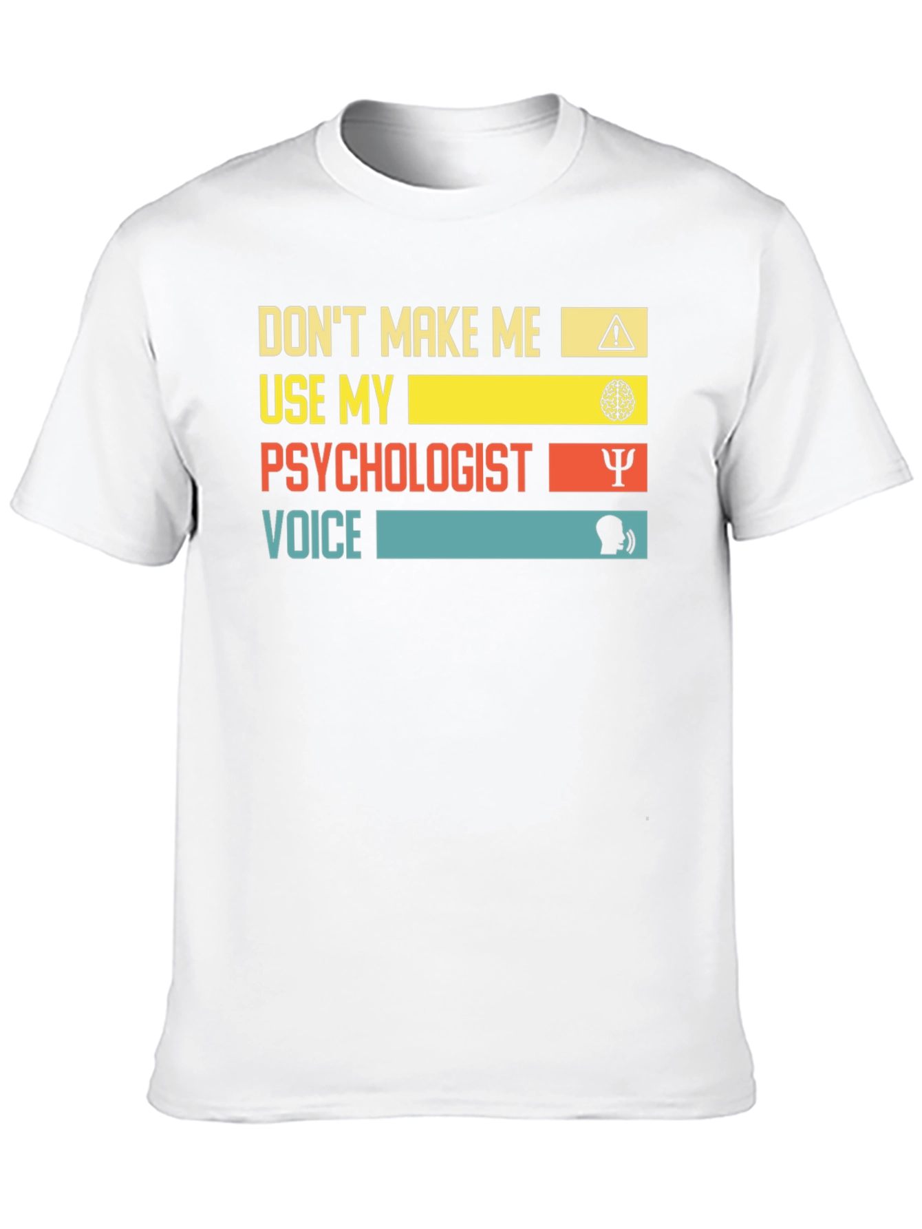 Psychologist Voice T-Shirt - Funny Therapy Tee