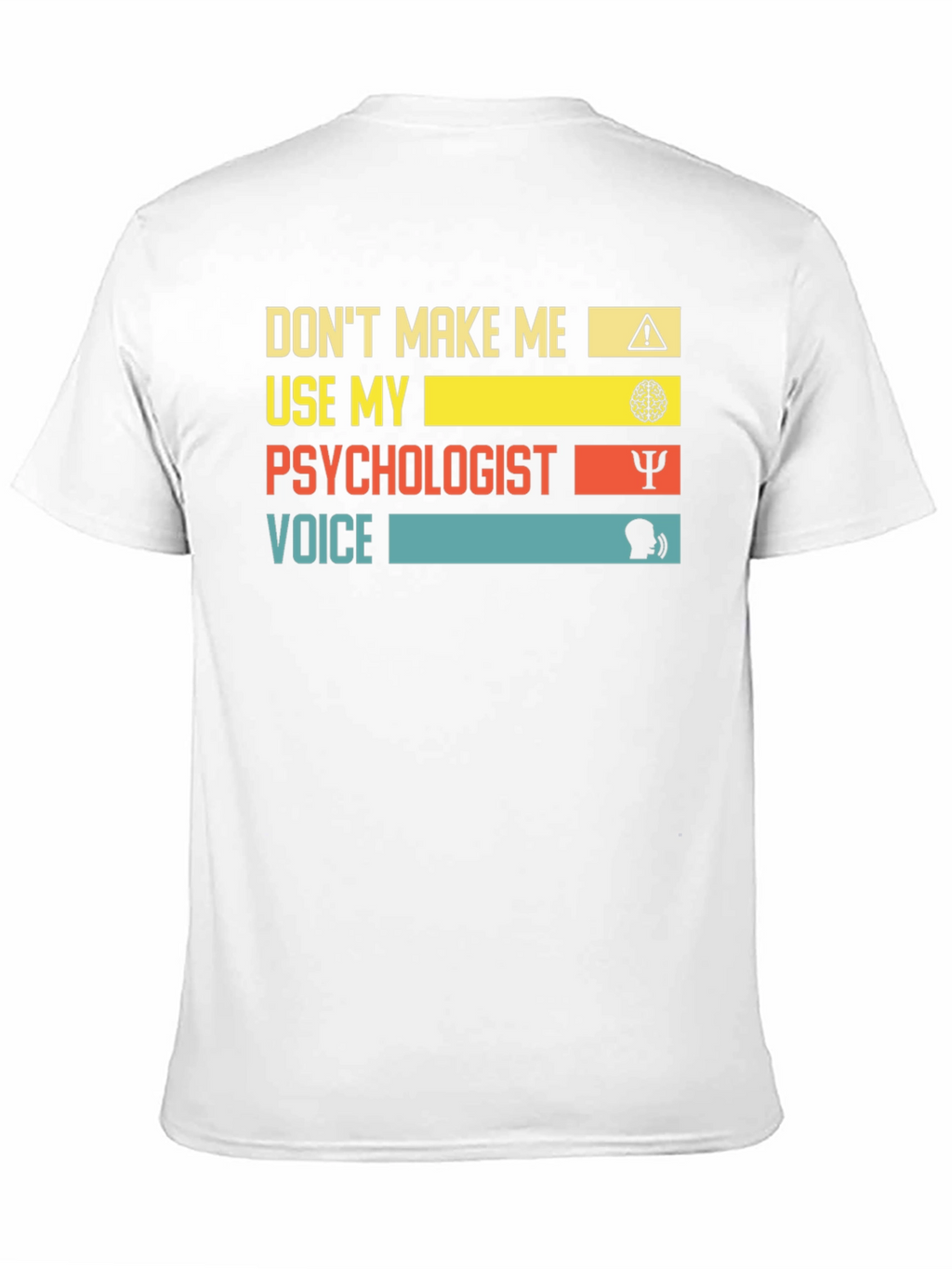 Psychologist Voice T-Shirt - Funny Therapy Tee