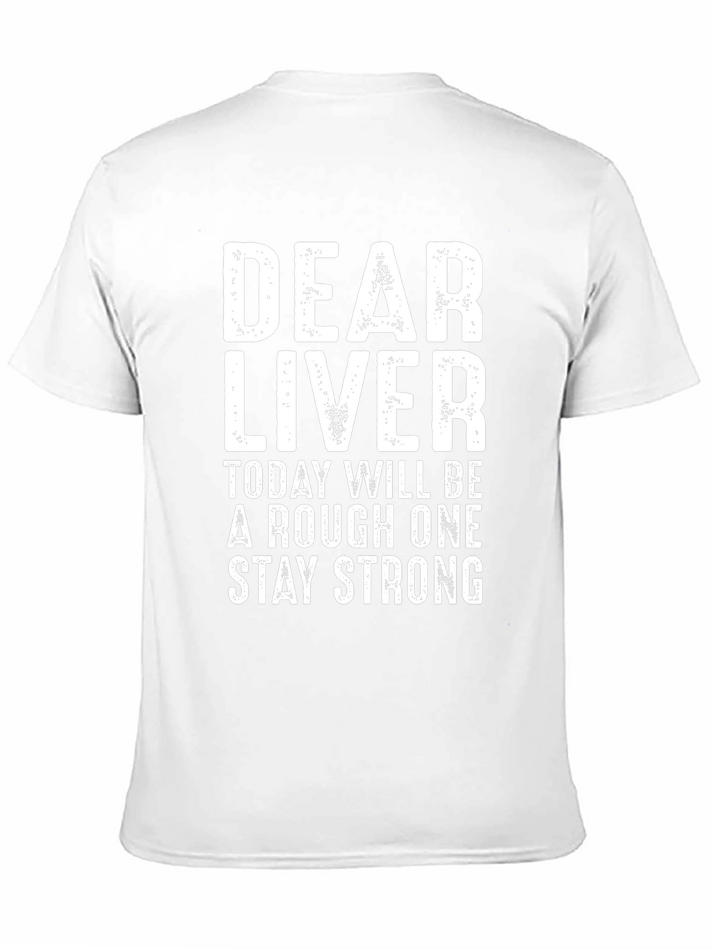 Dear Liver Funny Graphic T-Shirt
