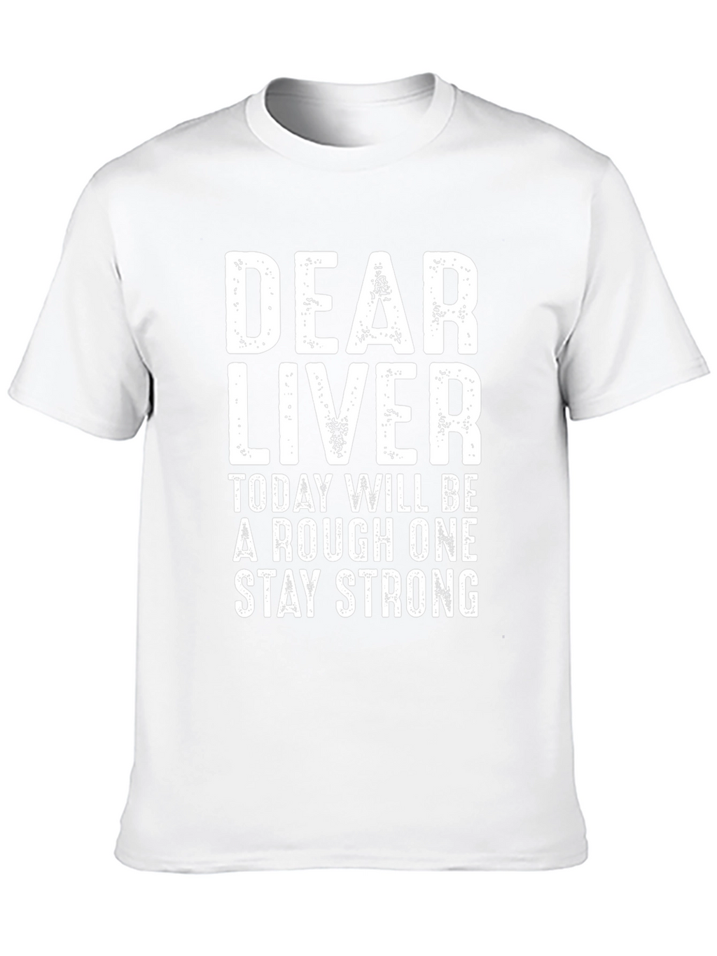 Dear Liver Funny Graphic T-Shirt