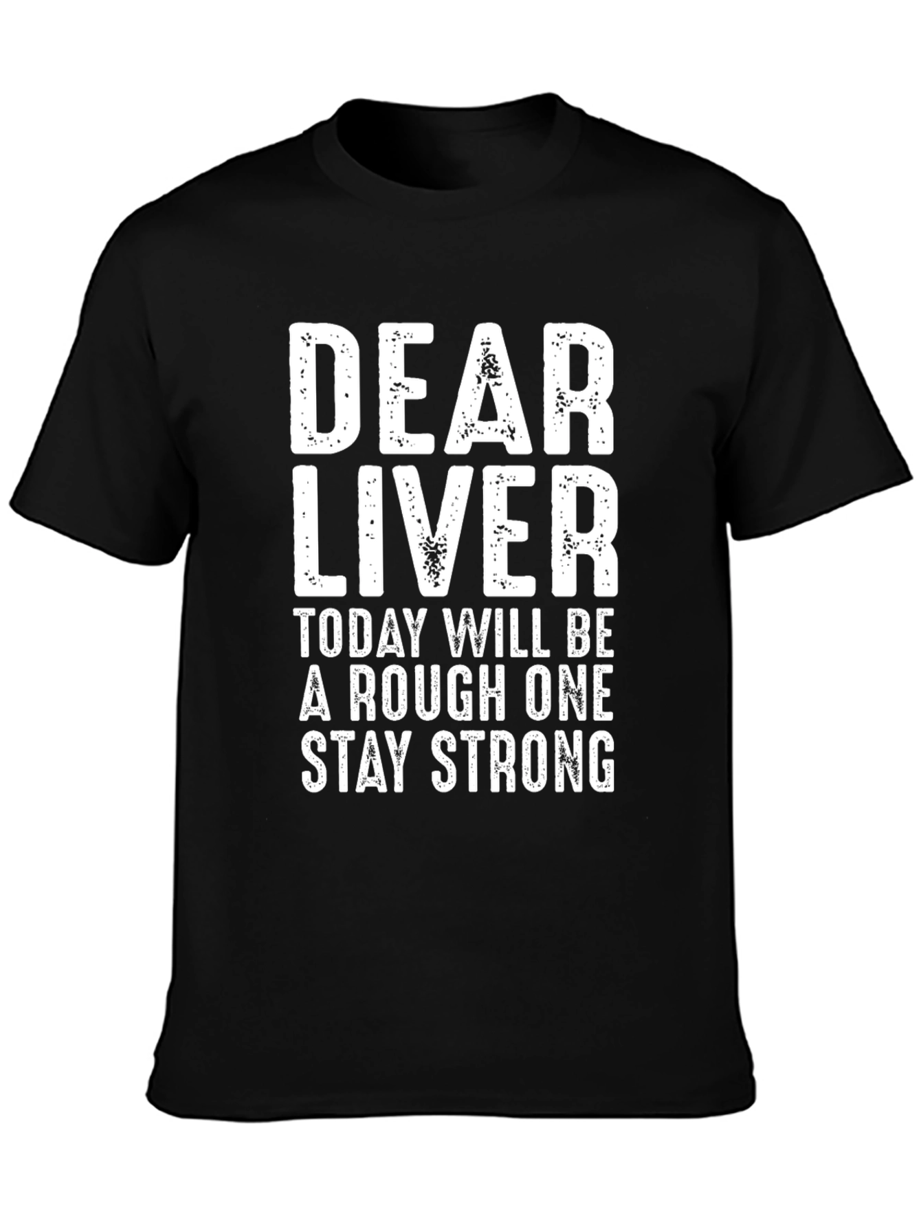 Dear Liver Funny Graphic T-Shirt