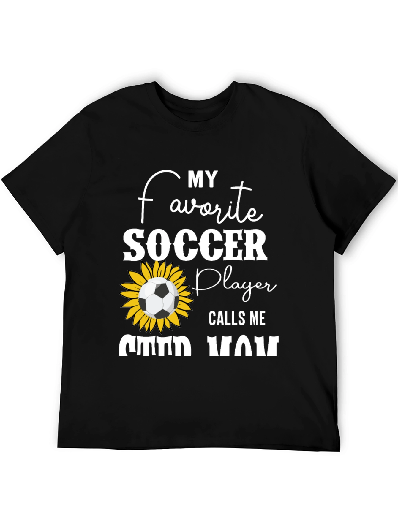 Favorite Soccer Player Calls Me Good Mom T-Shirt