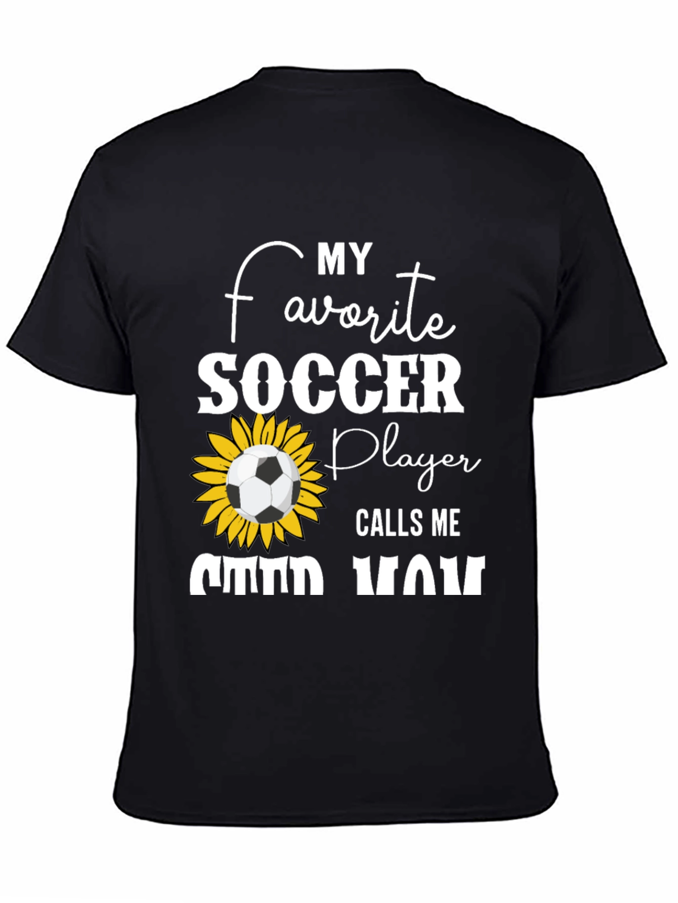 Favorite Soccer Player Calls Me Good Mom T-Shirt
