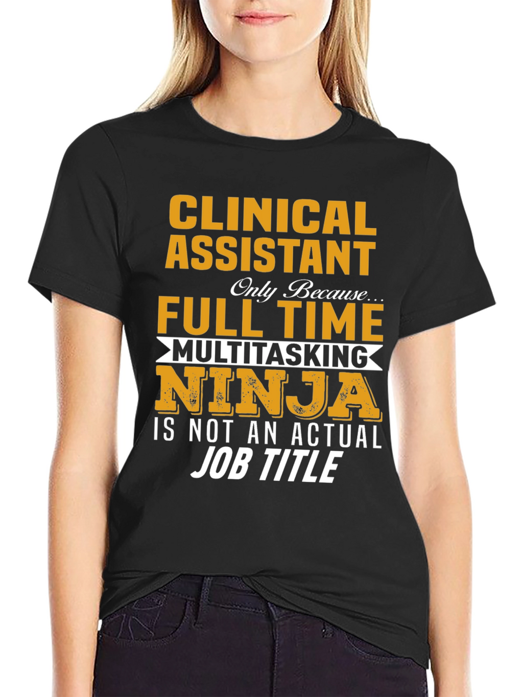 Clinical Assistant Full Time Multitasking Ninja T-Shirt