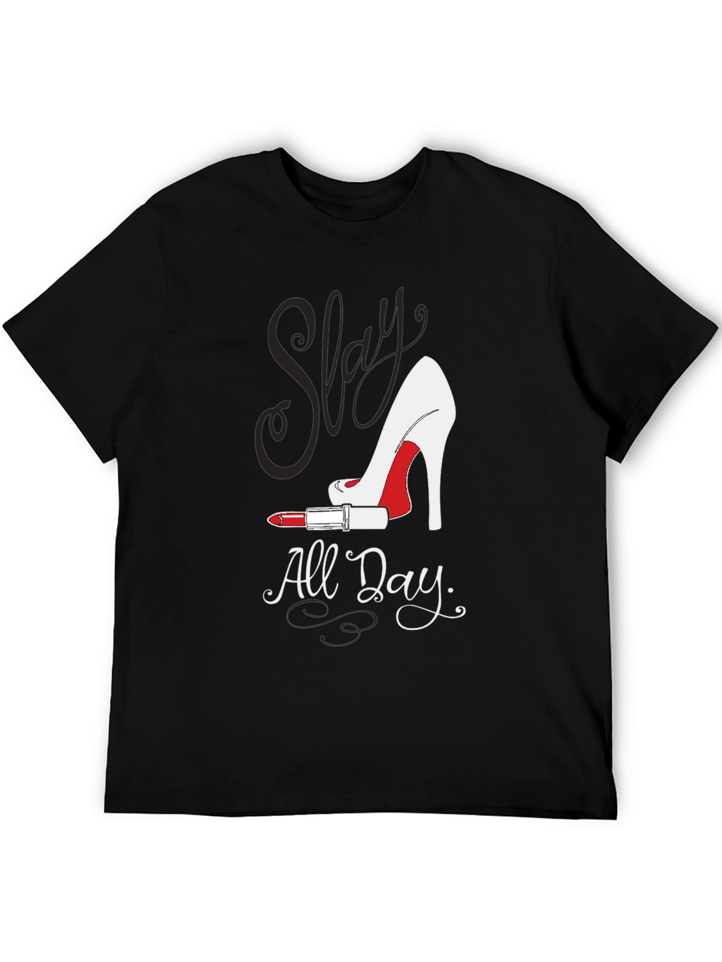 Slay All Day Fashion Tee