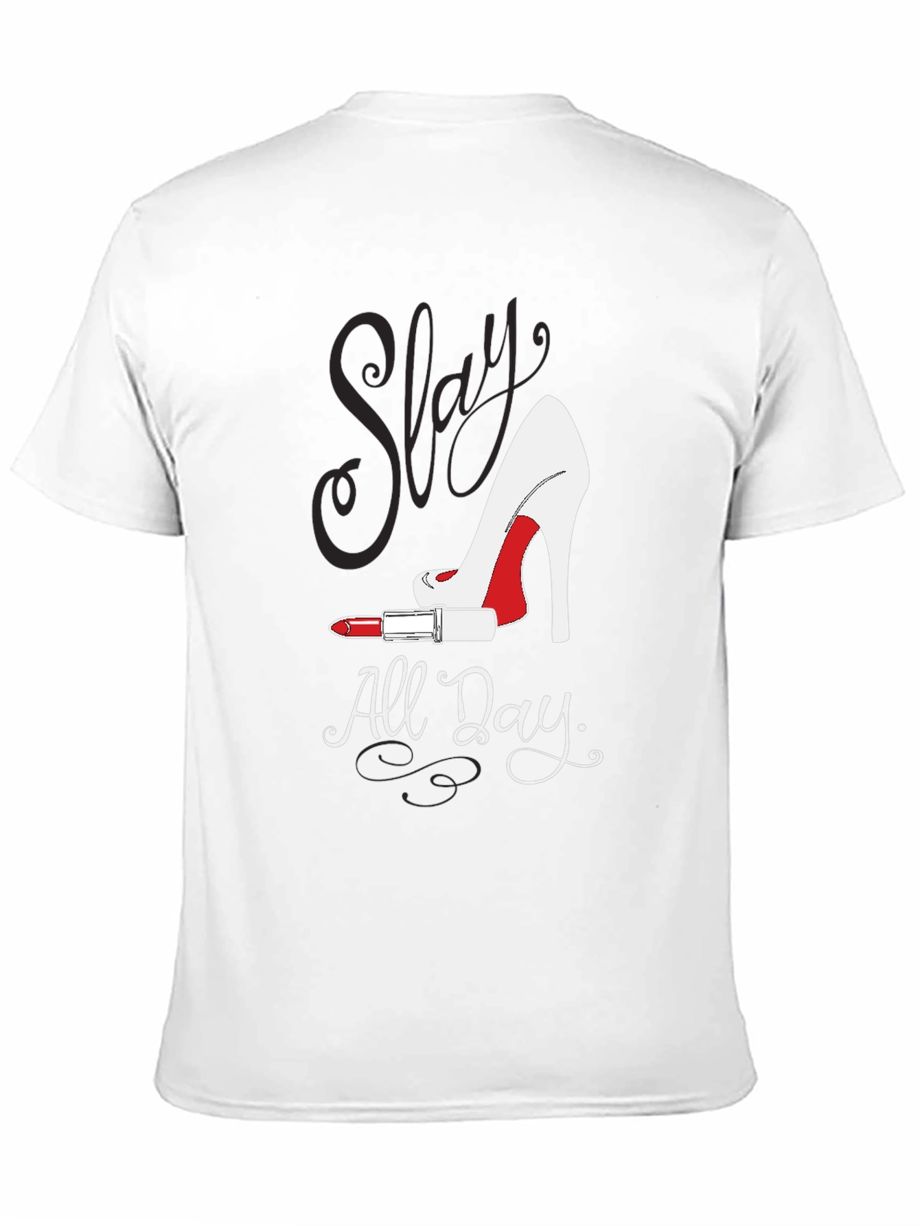 Slay All Day Fashion Tee