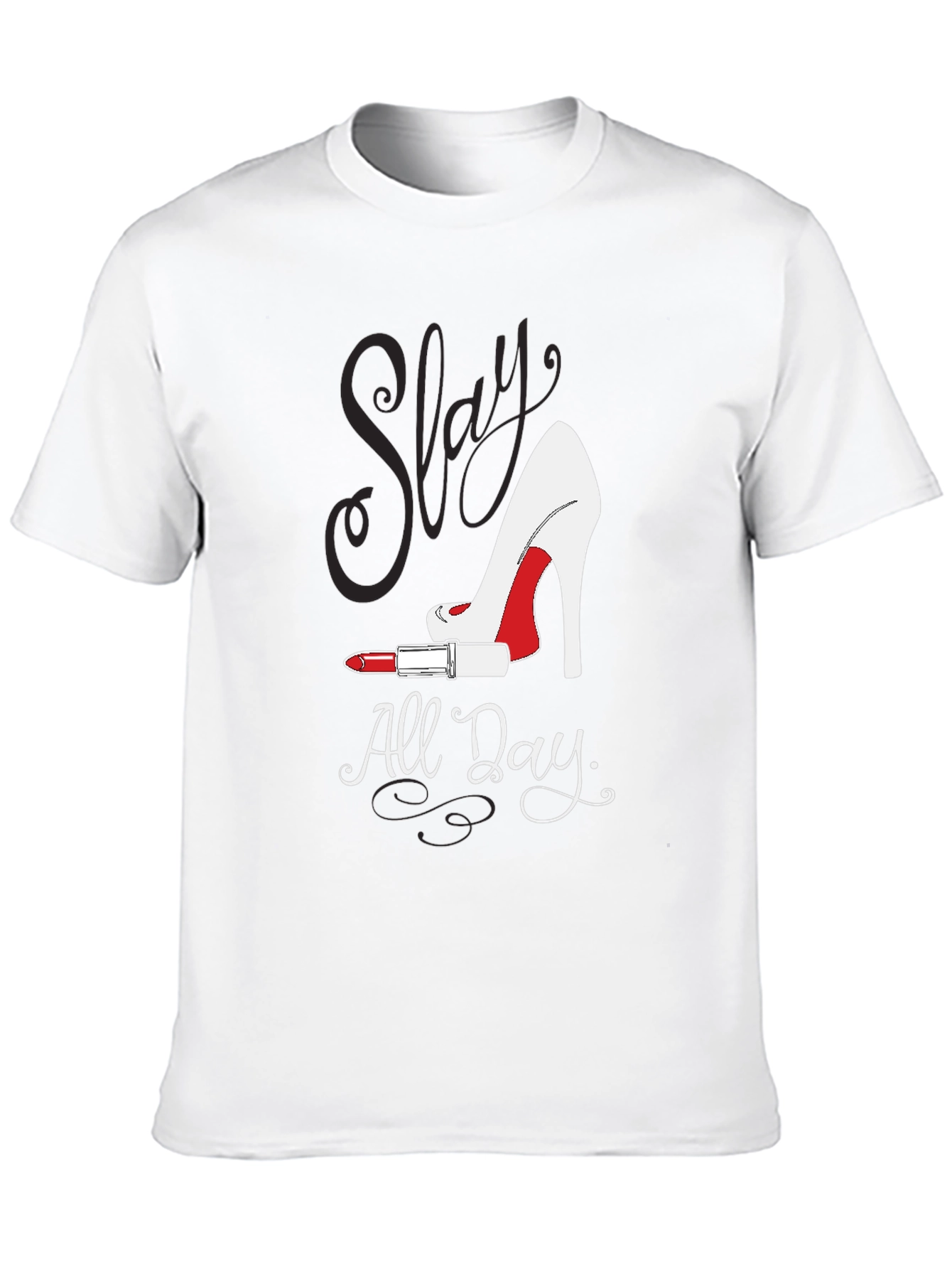 Slay All Day Fashion Tee
