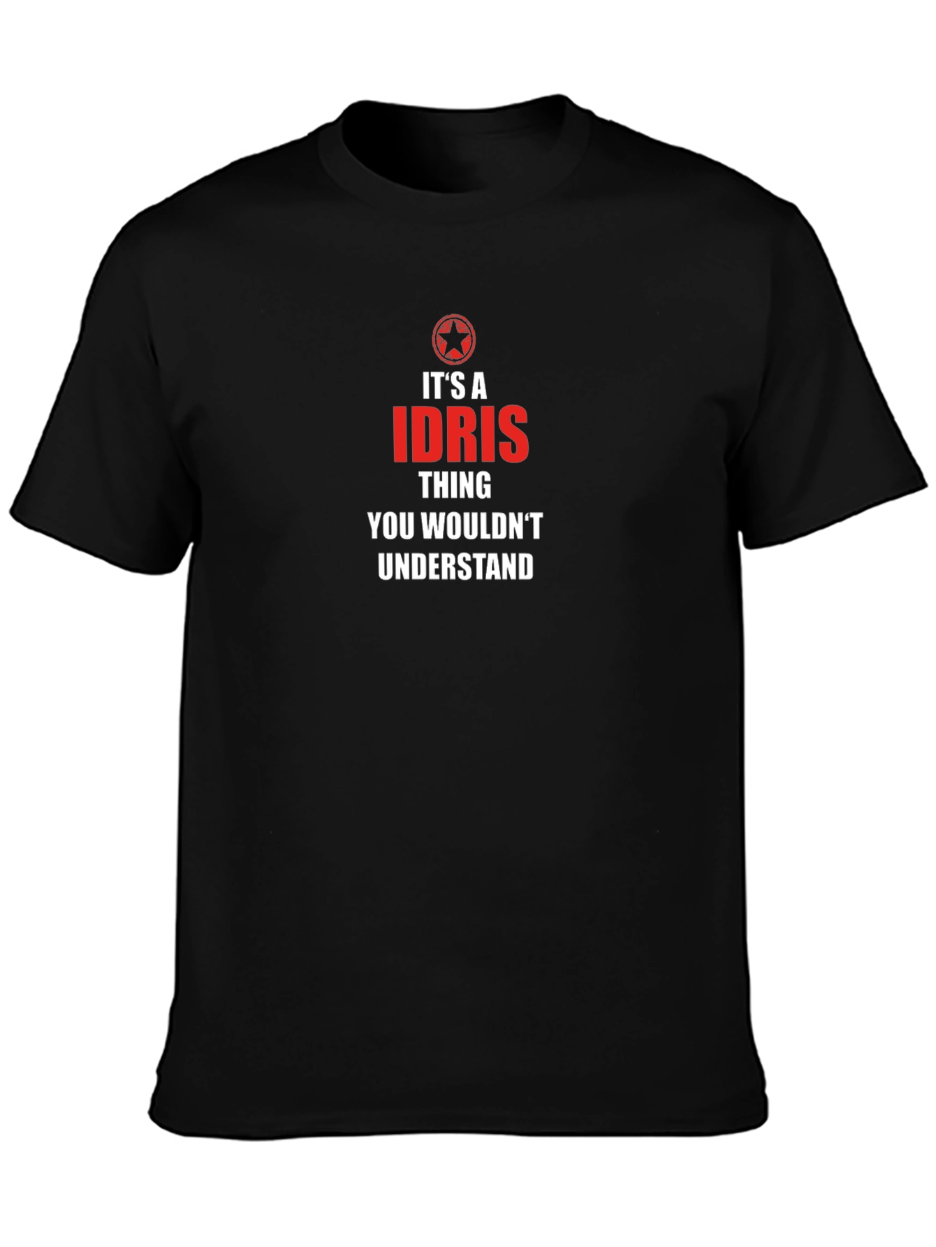 Its an Idris Thing T-Shirt