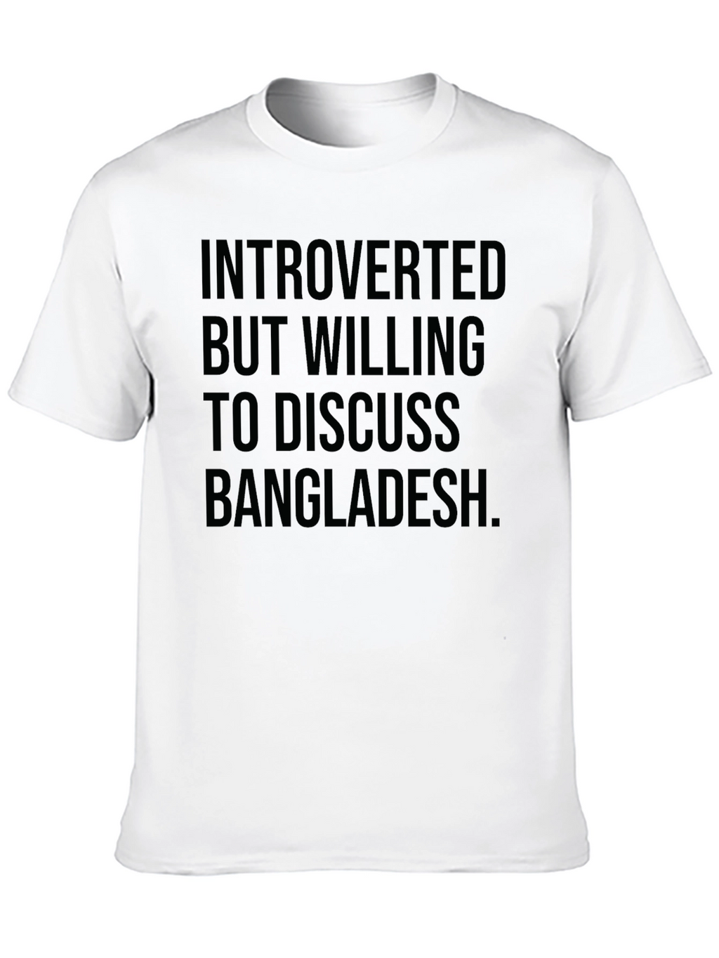 Introverted Bangladesh T-Shirt: Soft Cotton Tee