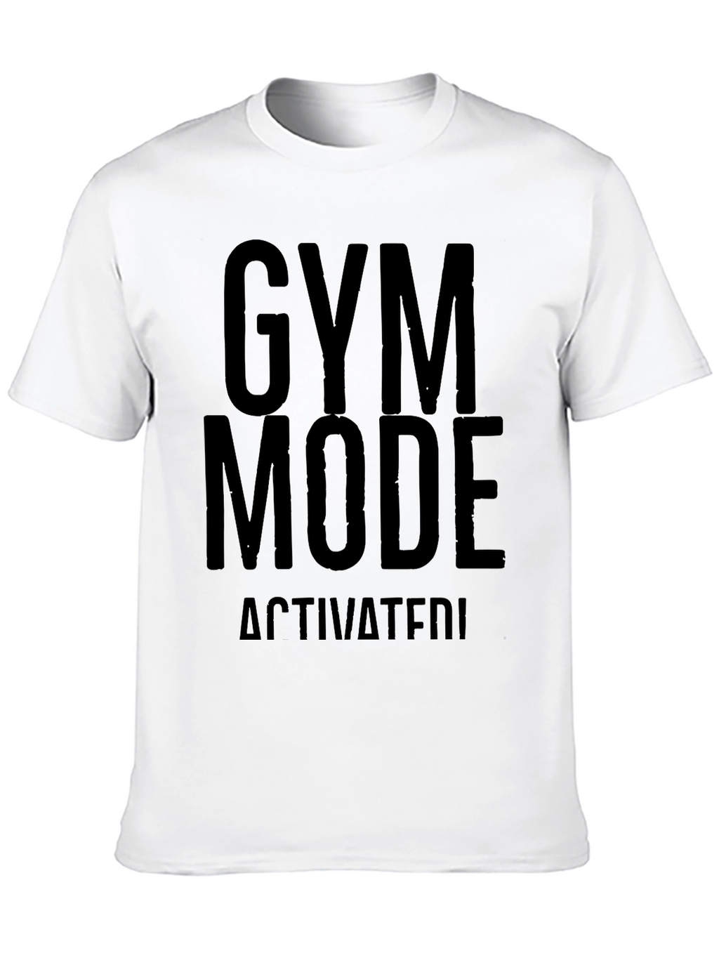 Gym Mode Activated T-Shirt