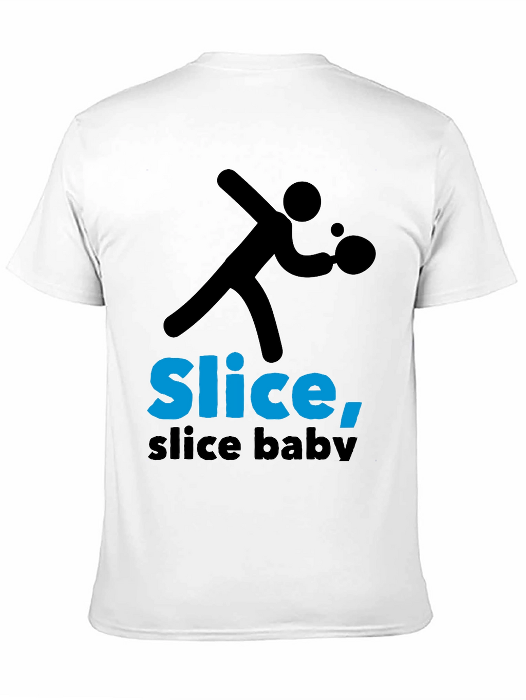 Slice Slice Baby T-Shirt - Table Tennis Tee
