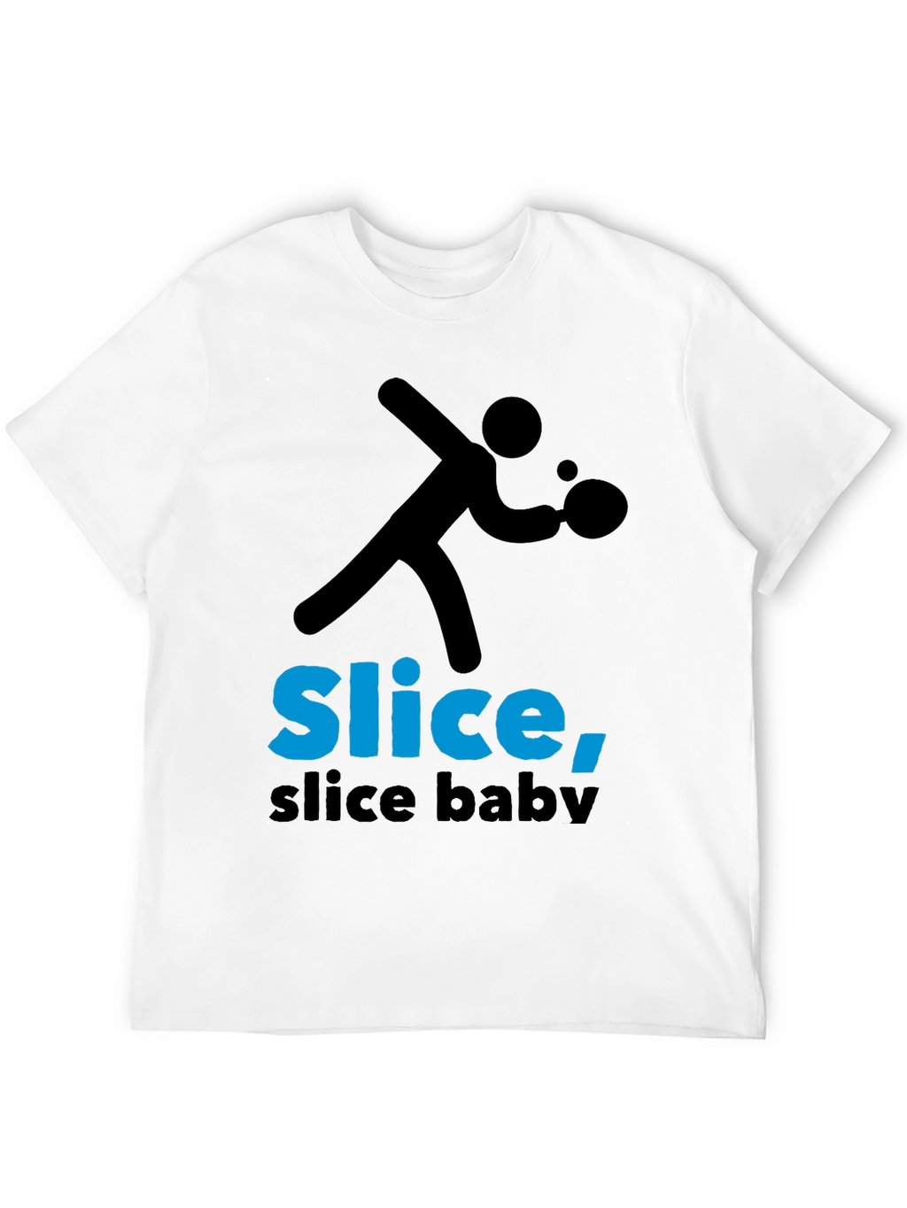 Slice Slice Baby T-Shirt - Table Tennis Tee