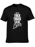 Thick Thighs Save Lives Graphic T-Shirt