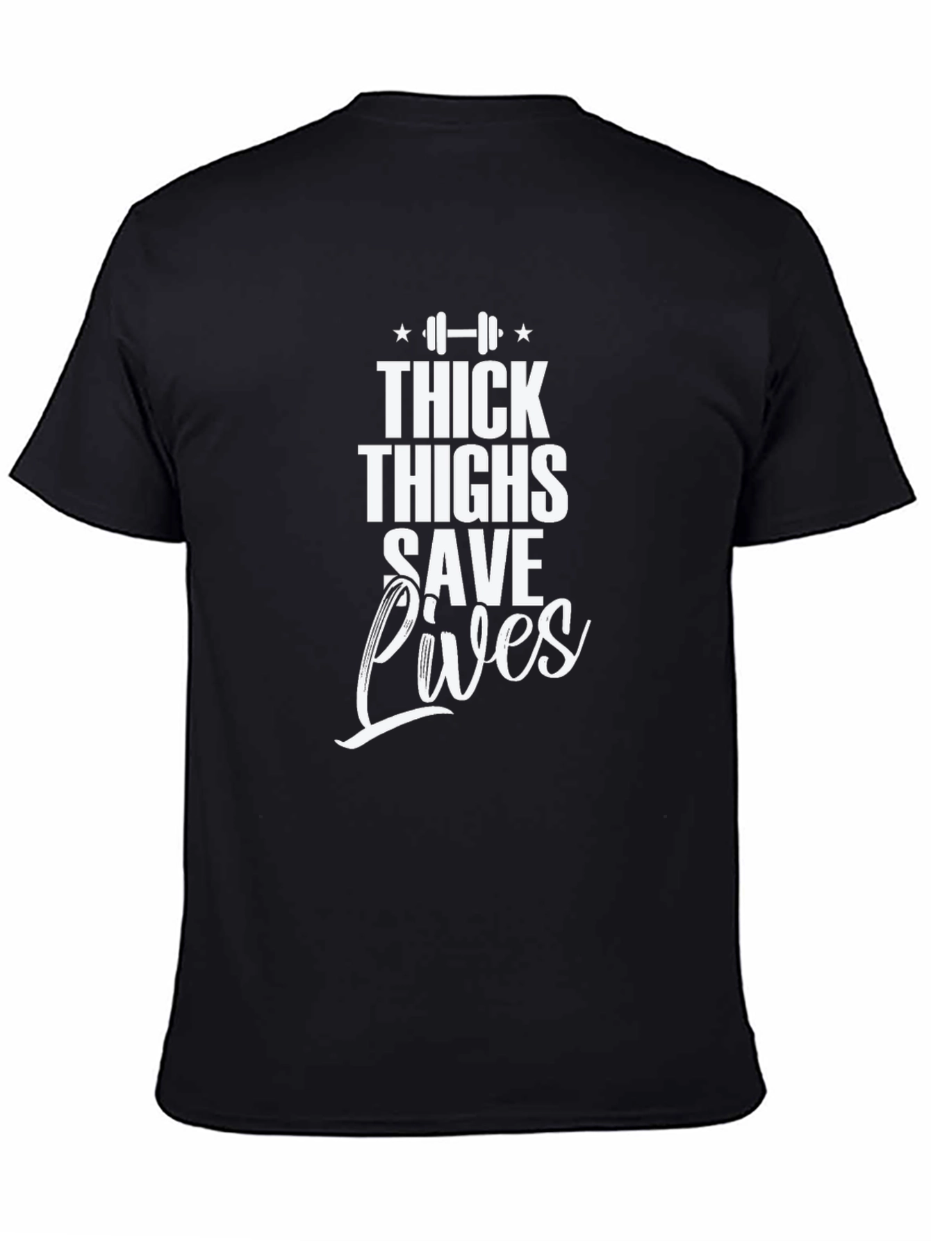 Thick Thighs Save Lives Graphic T-Shirt