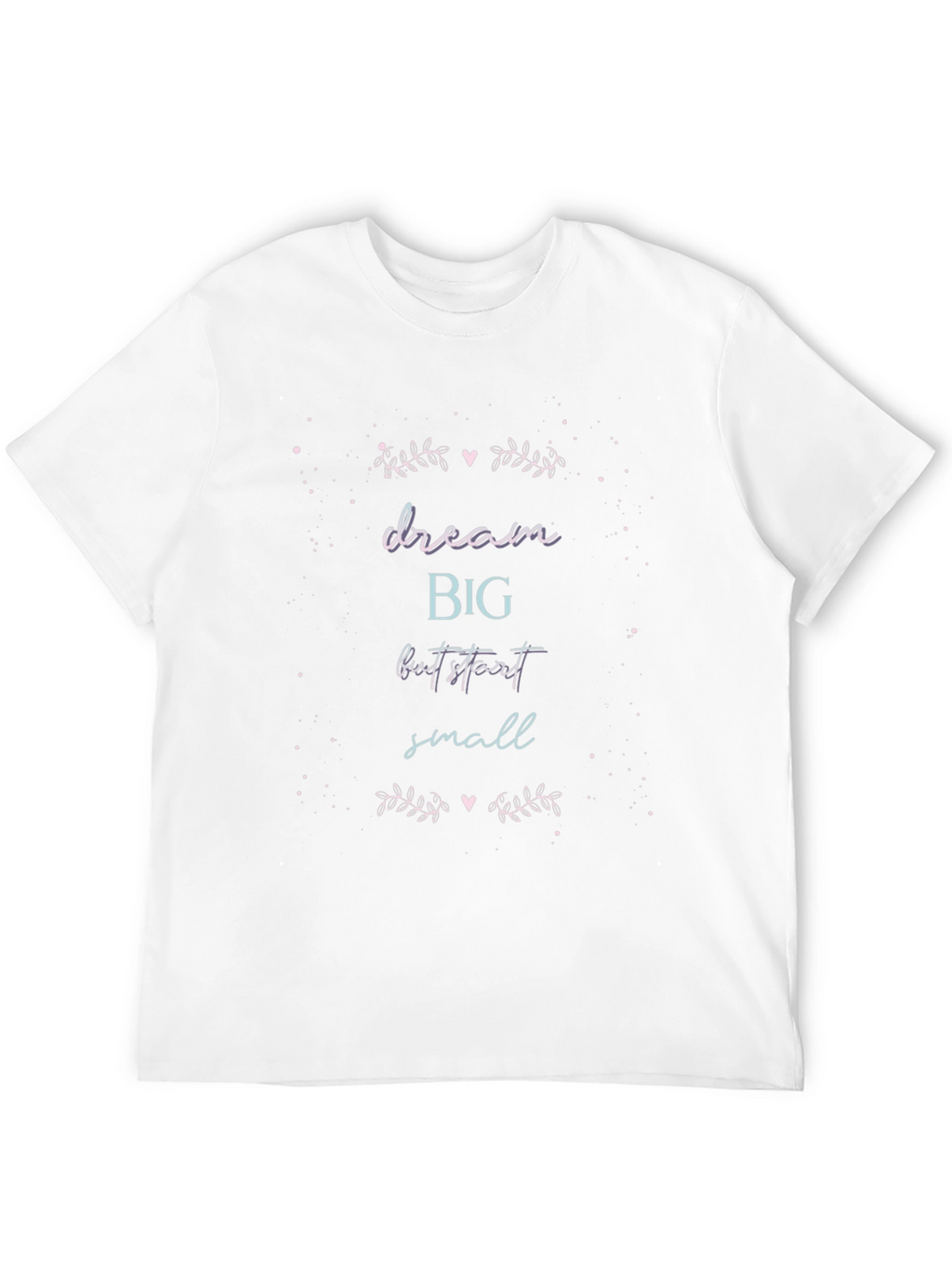 Dream Big Start Small Graphic Tee