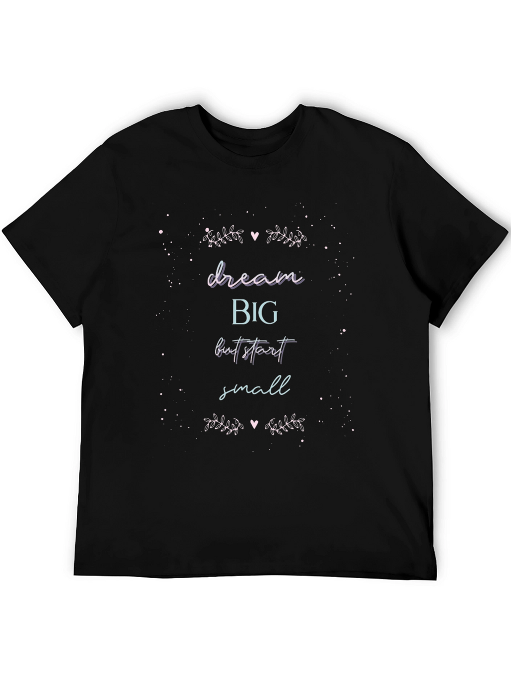 Dream Big Start Small Graphic Tee