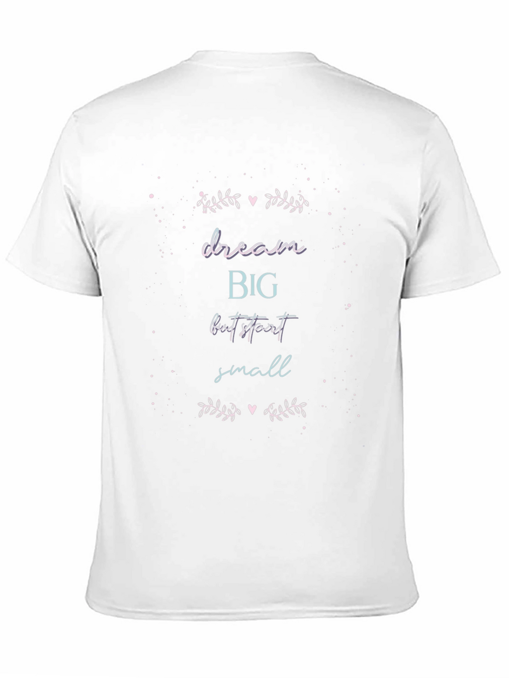 Dream Big Start Small Graphic Tee