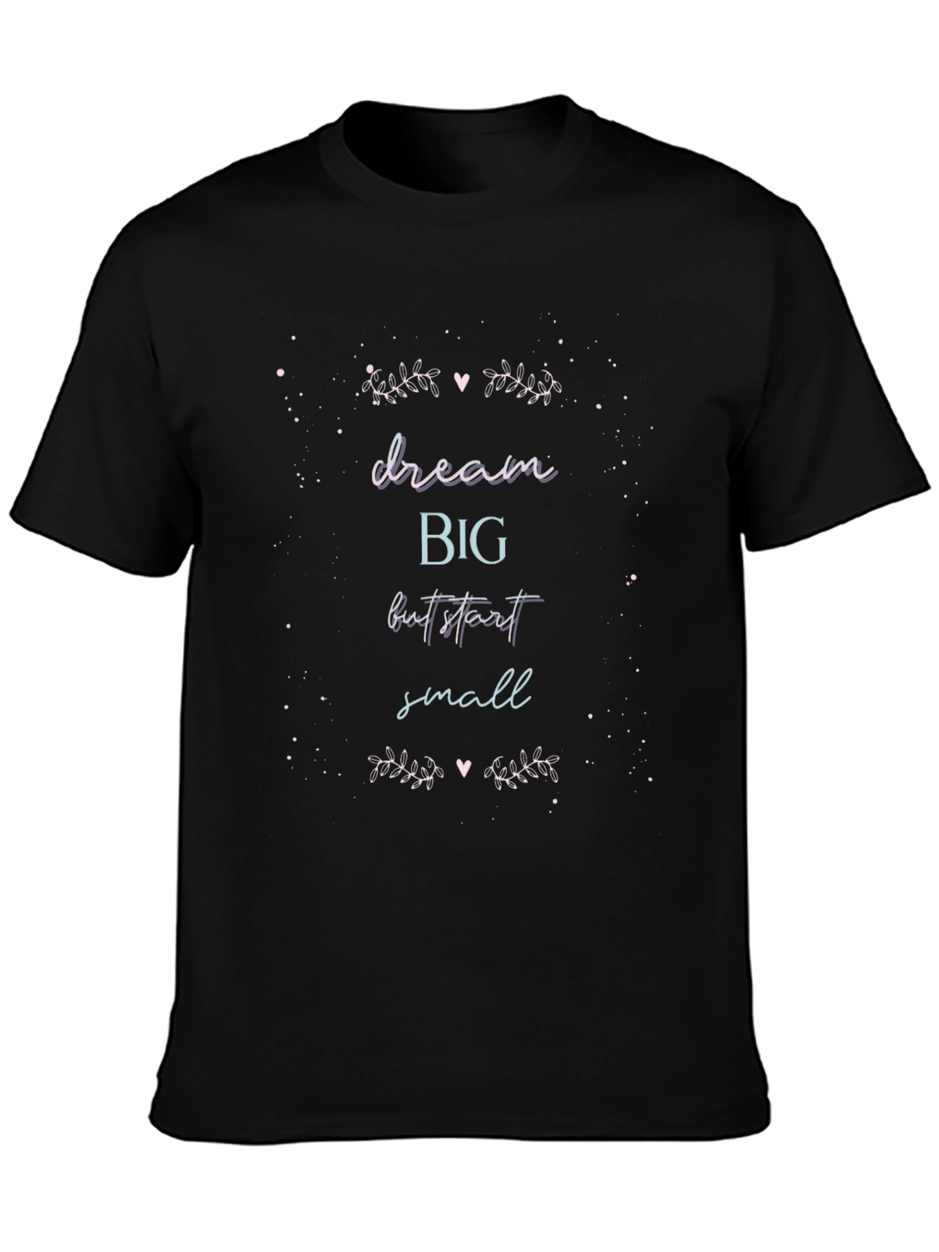 Dream Big Start Small Graphic Tee