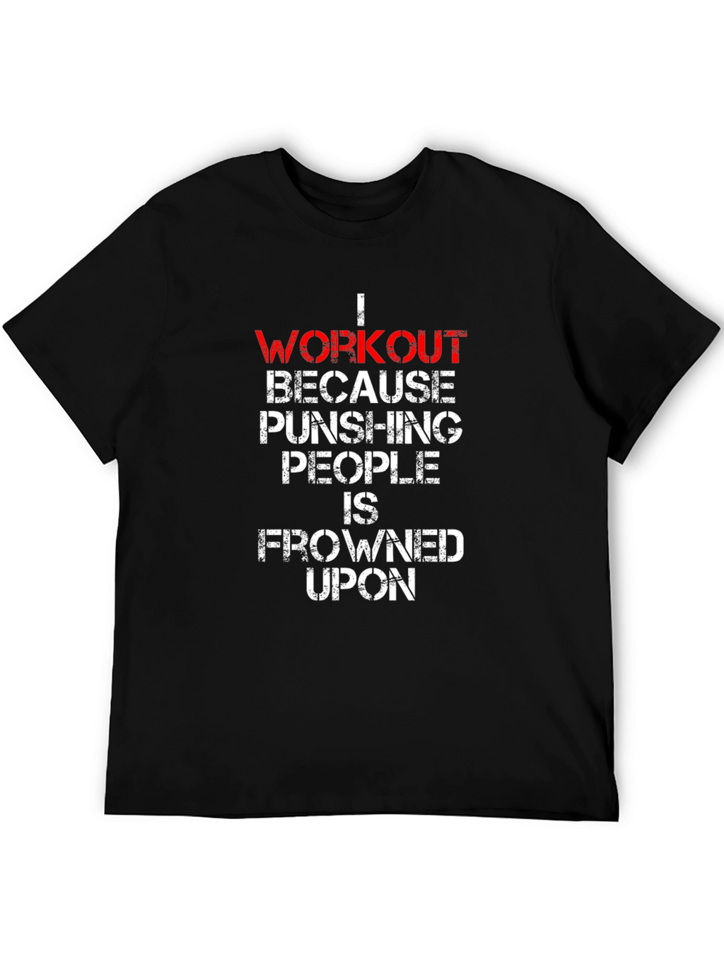 Workout Punishing People Funny Graphic Tee