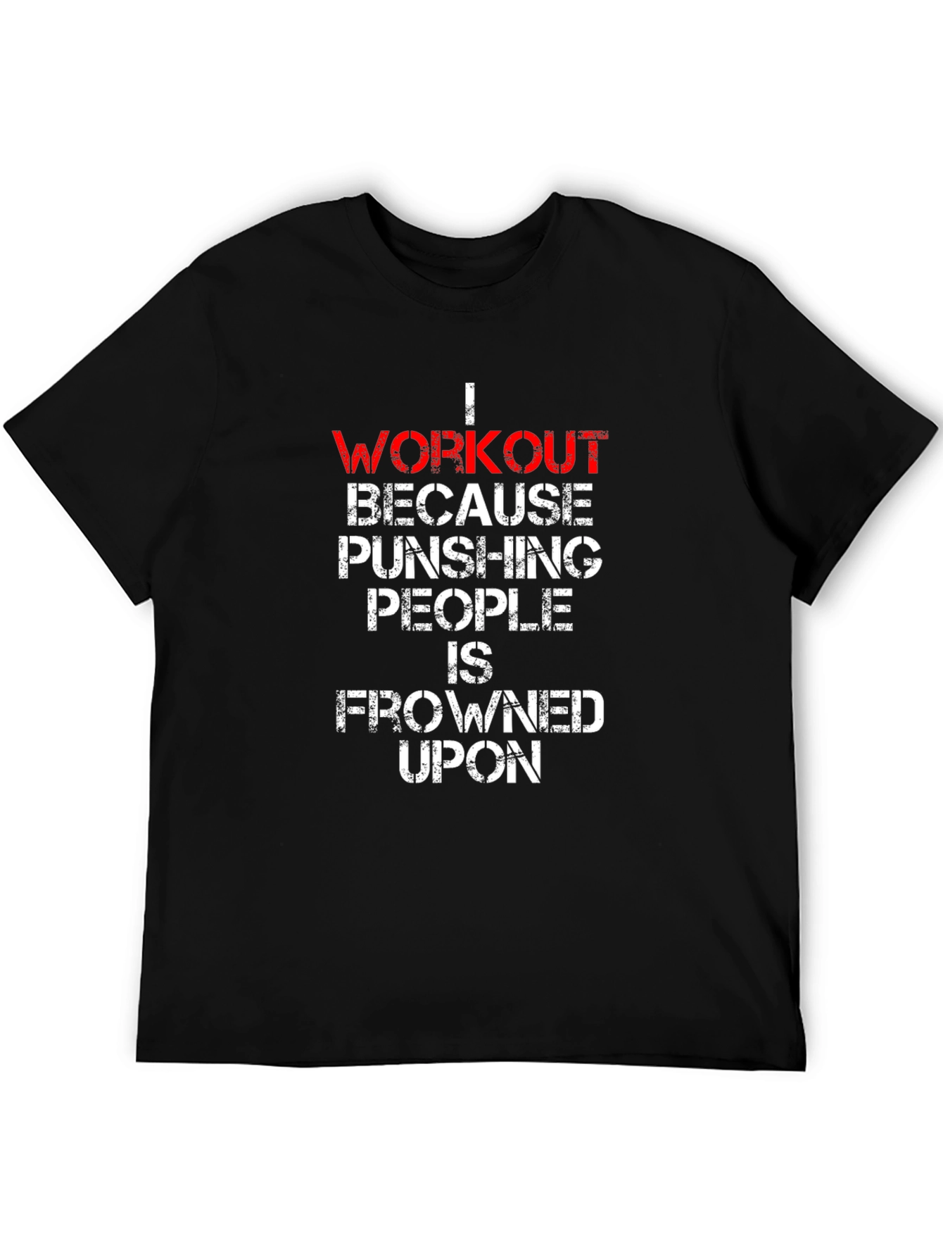 Workout Punishing People Funny Graphic Tee