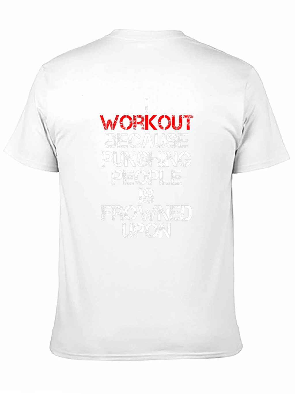 Workout Punishing People Funny Graphic Tee
