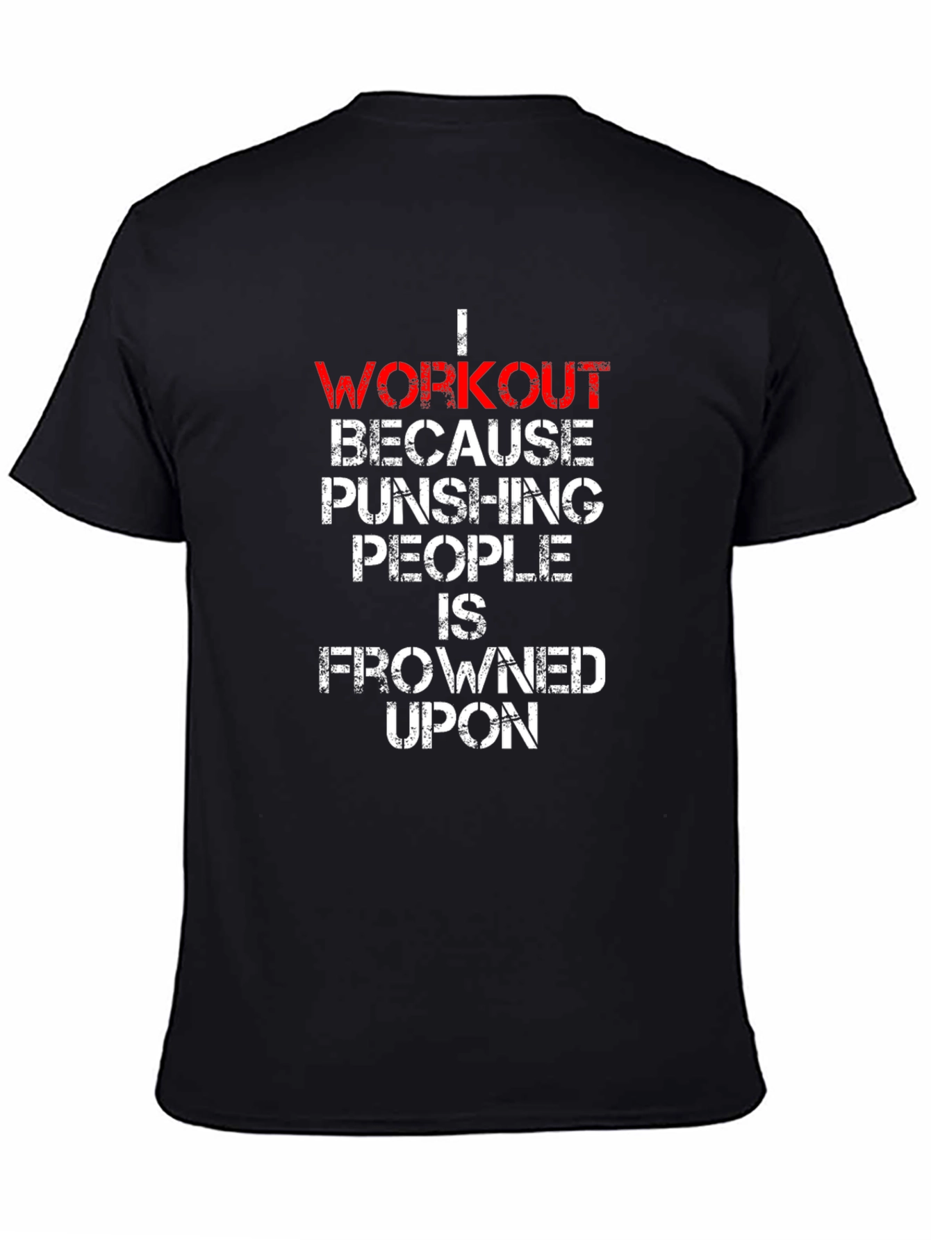 Workout Punishing People Funny Graphic Tee
