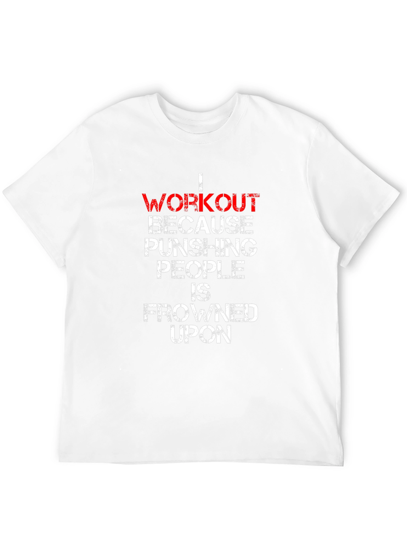 Workout Punishing People Funny Graphic Tee