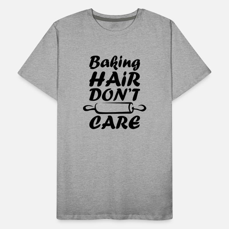 Baking hair dont care funny baker quote gift